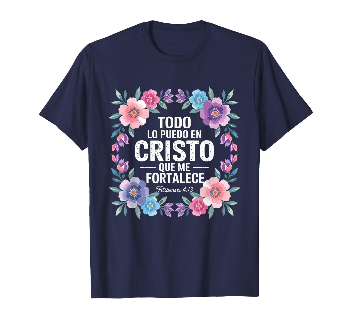 Todo Lo Puedo en Cristo Christian Verse T-Shirt