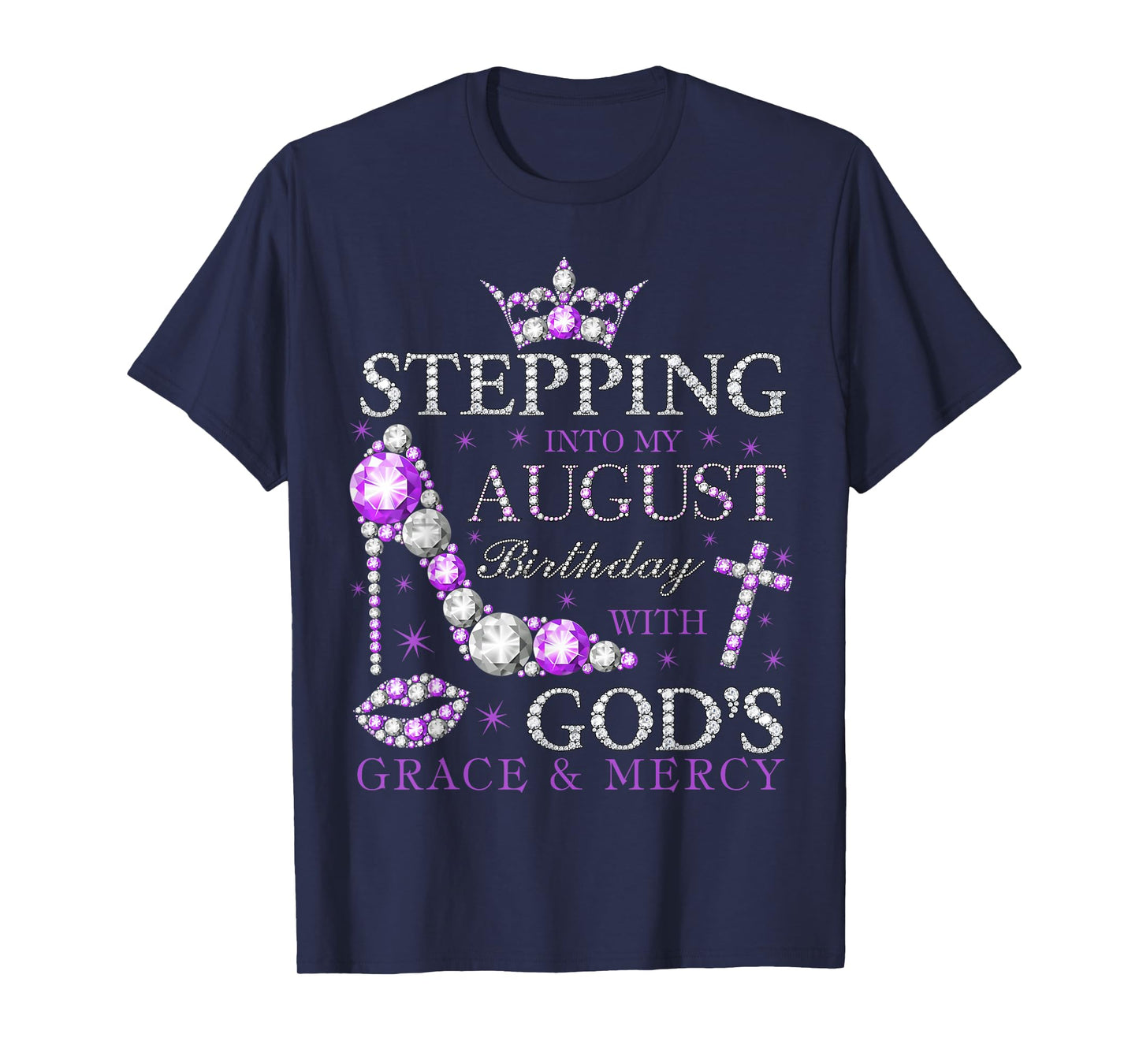 Stepping into My August Birthday Gods Grace Christian Girls T-Shirt