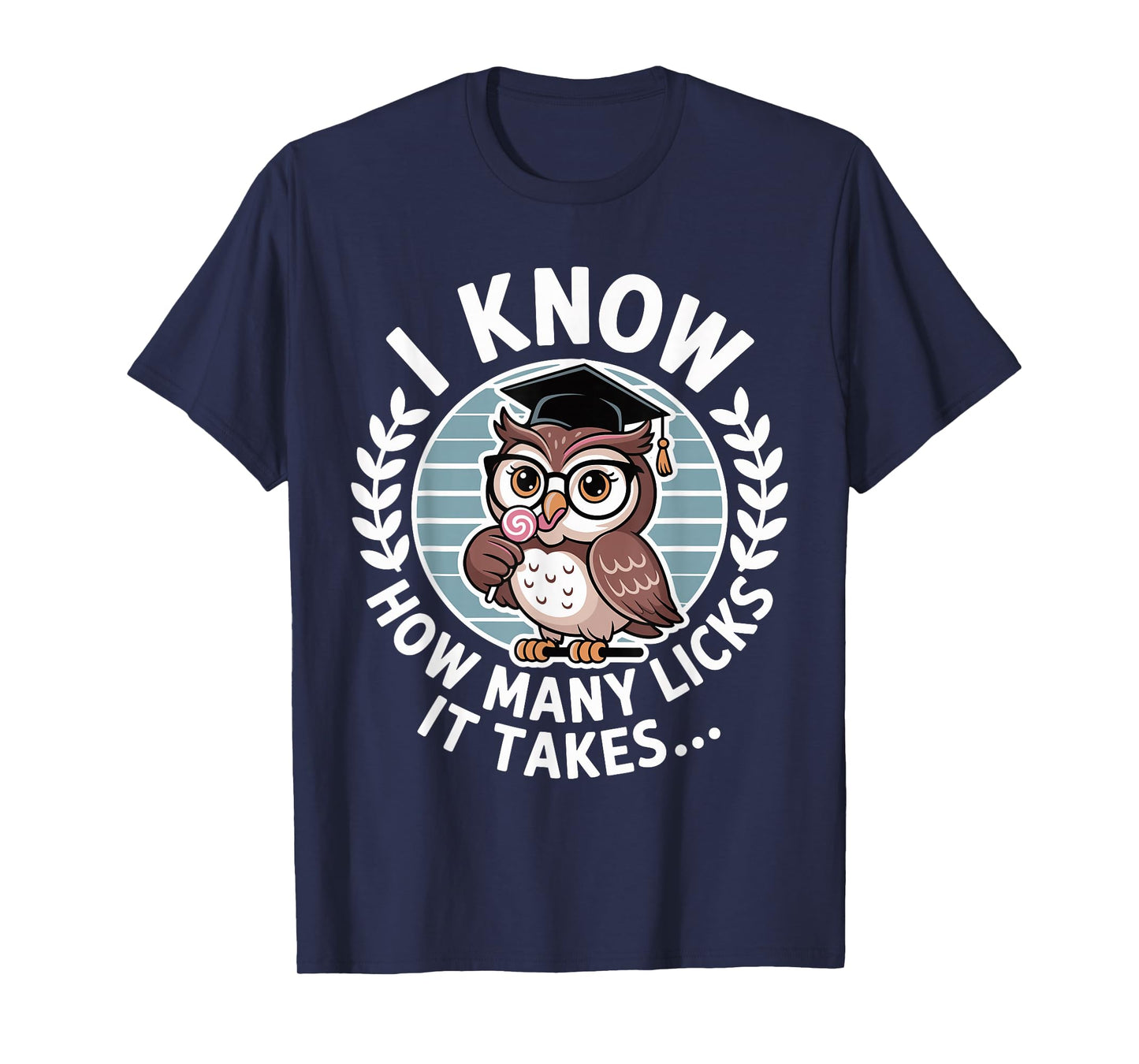 Retro I Know How Many Licks It Takes Funny Owl Lollipop T-Shirt