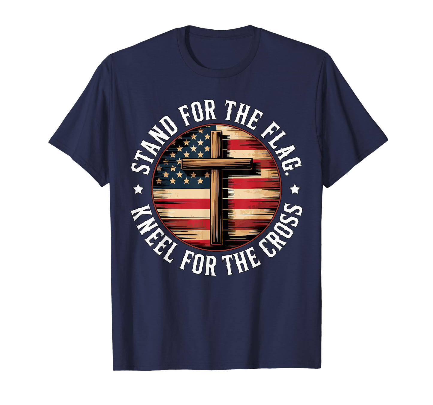 Christian Stand for The Flag Kneel for The Cross USA Faith T-Shirt