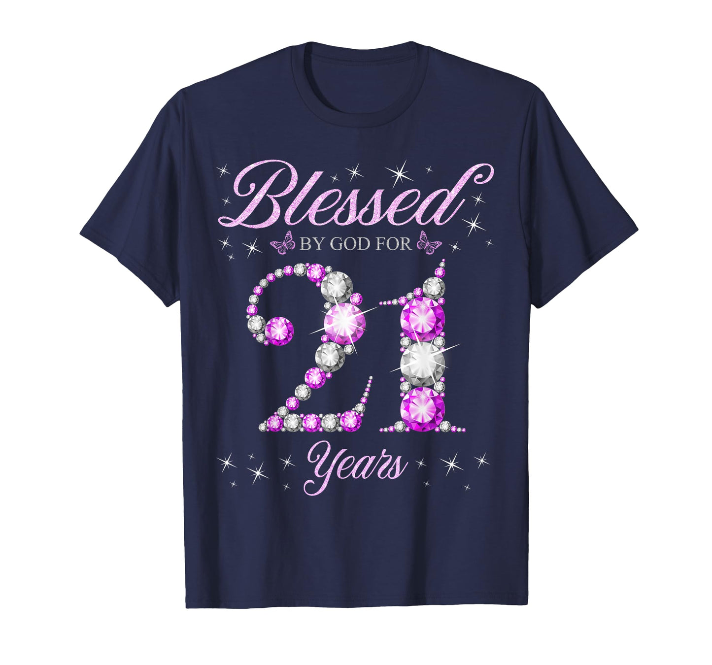 Blessed By God For 21 Years Old 21st Birthday B-Day Party T-Shirt