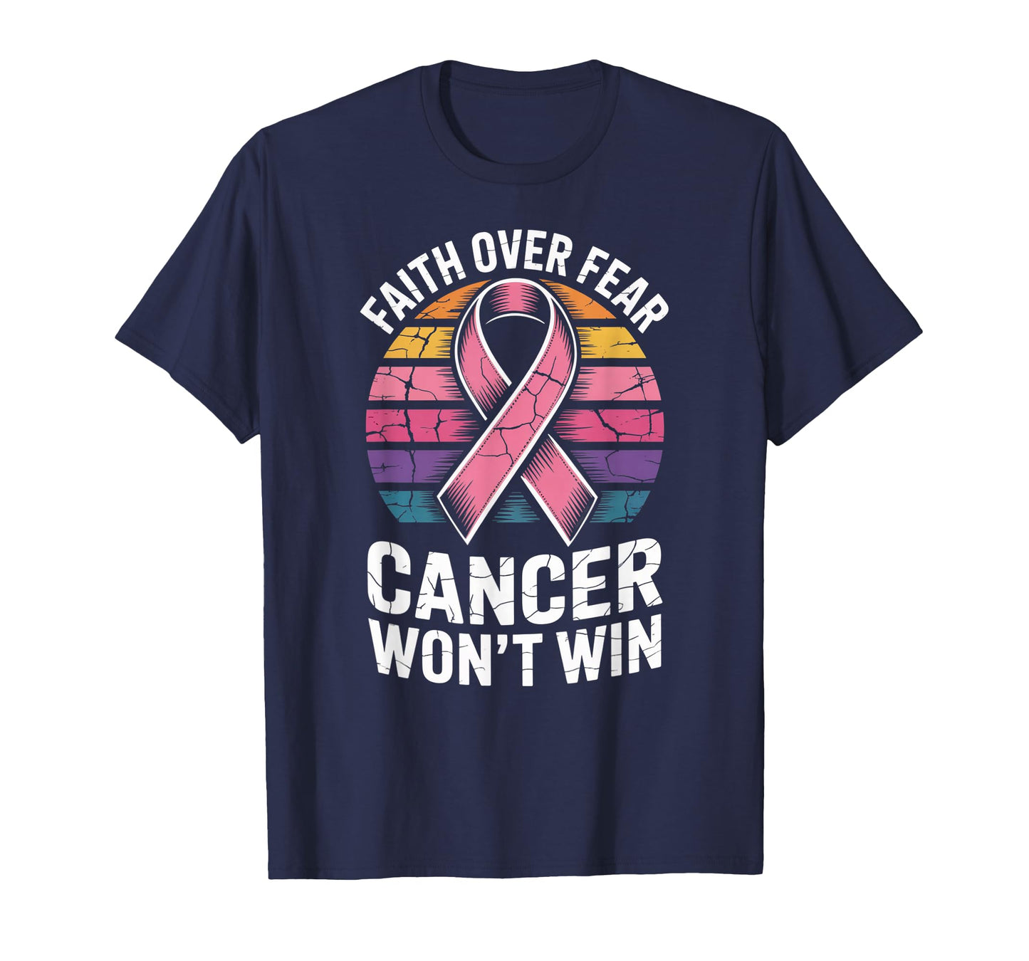 Faith Over Fear Cancer Wont Win Pink Ribbon Support T-Shirt