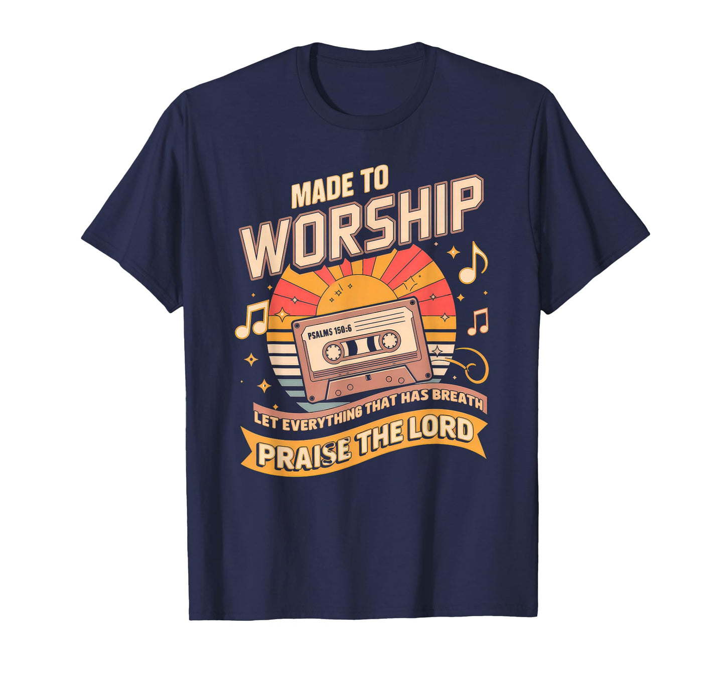 Worship Tshirt Christian Music Retro Cassette Psalms 150:6 T-Shirt