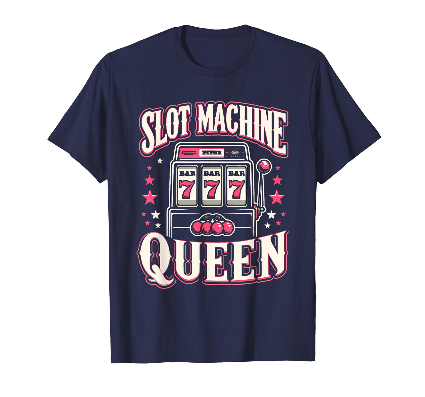 Slot Machine Queen Las Vegas Gambling Casino Lover Gambler T-Shirt
