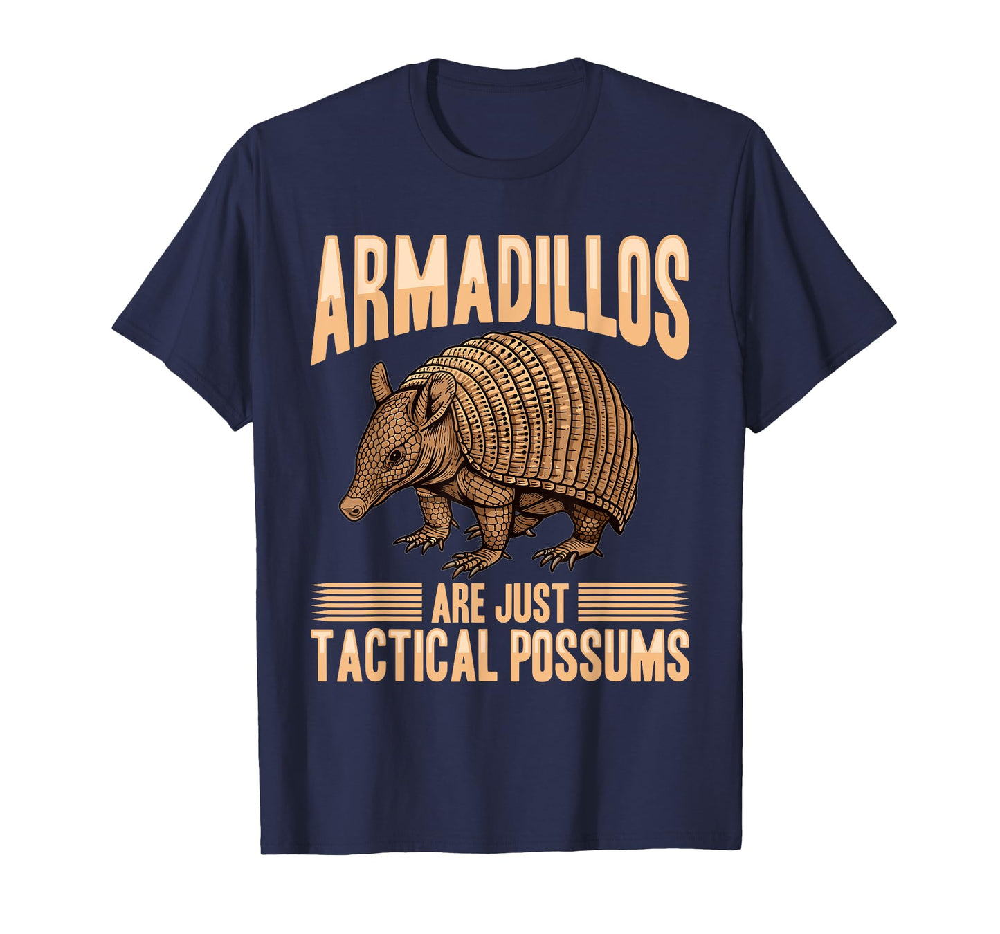 Funny Armadillo Animal Armadillos Are Just Tactical Possums T-Shirt