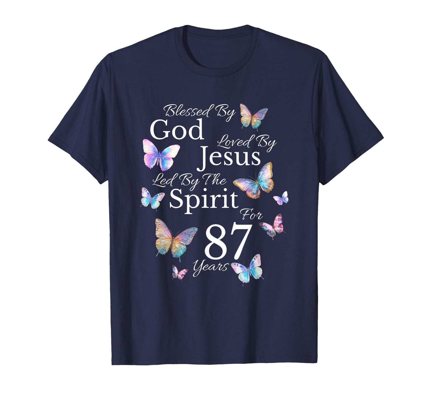 Blessed By God Loved By Jesus For 87 Years Old 87th Birthday T-Shirt