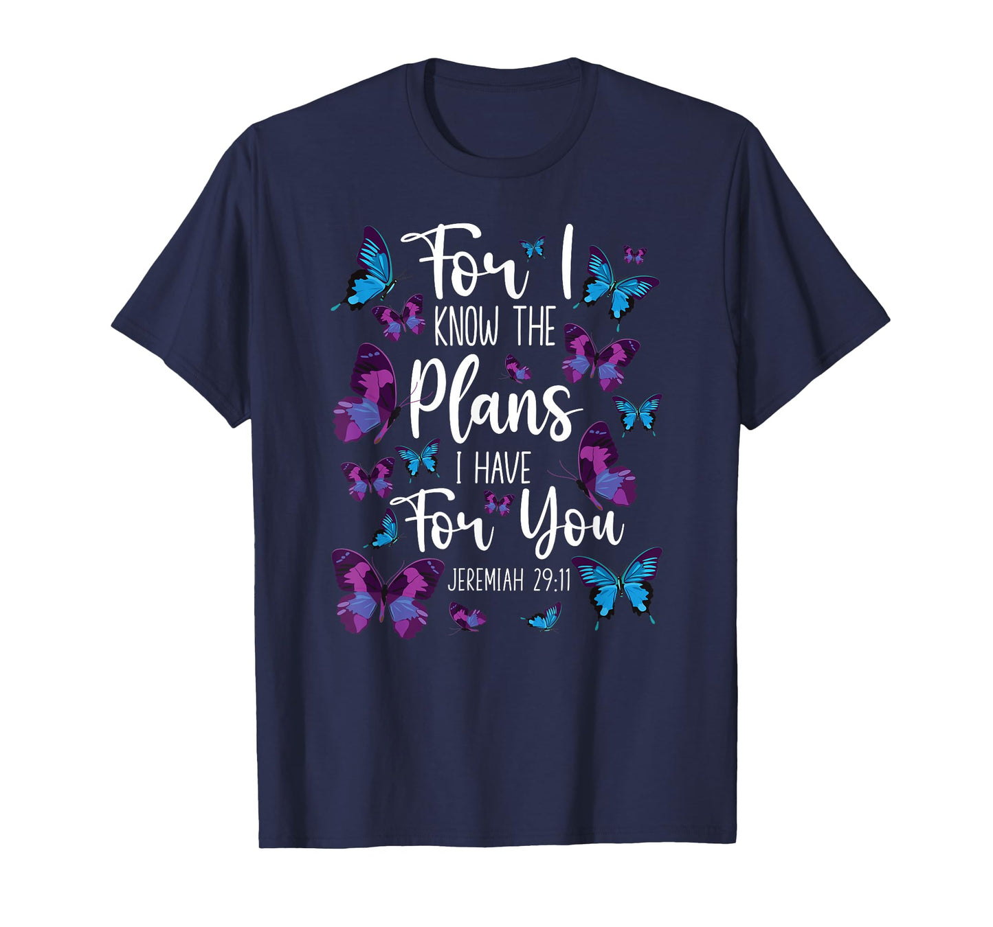 Christian Bible Verse Quote Butterfly Jeremiah 29:11 T-Shirt