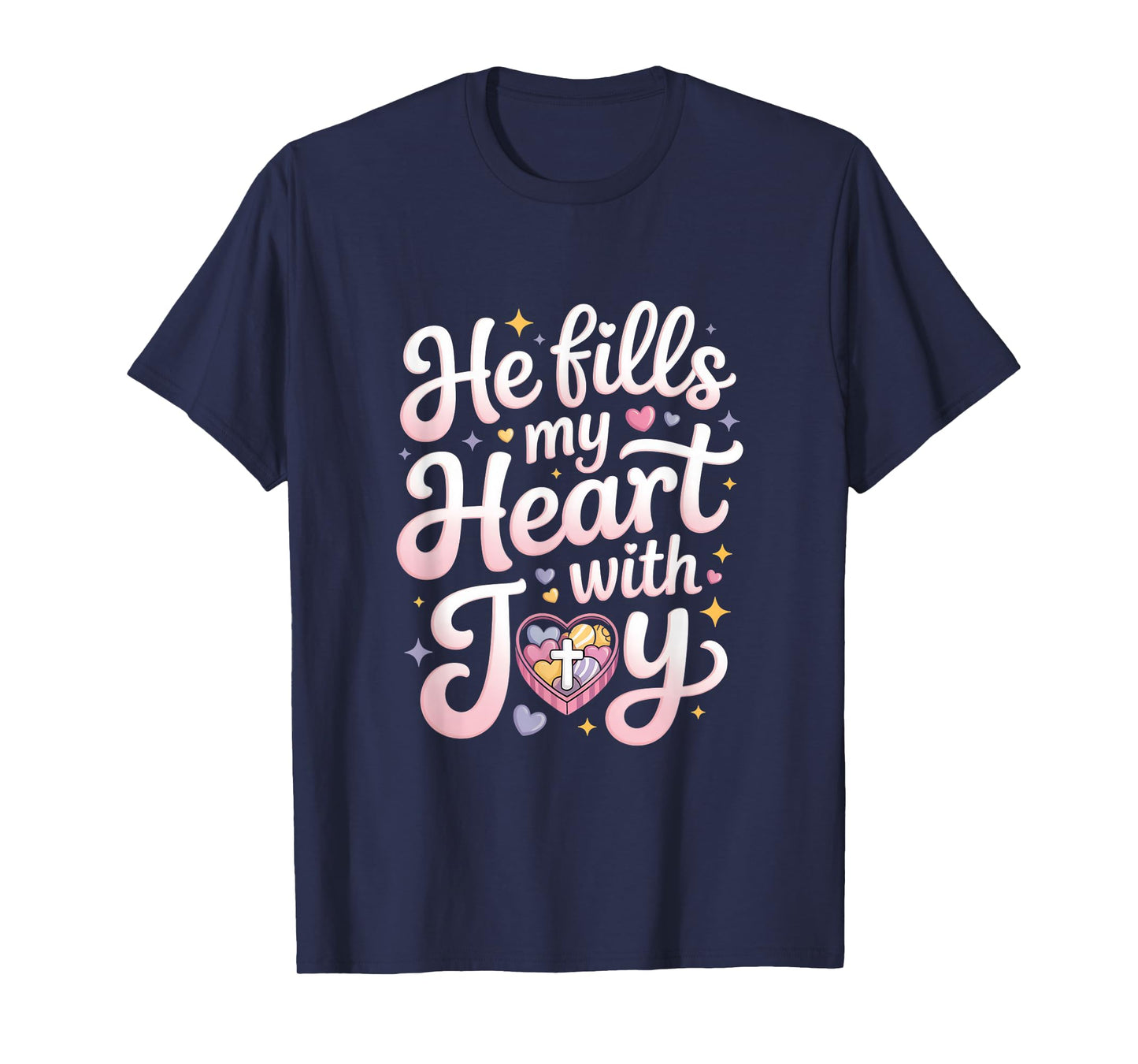 He Fills My Heart with Joy Christian Love T-Shirt