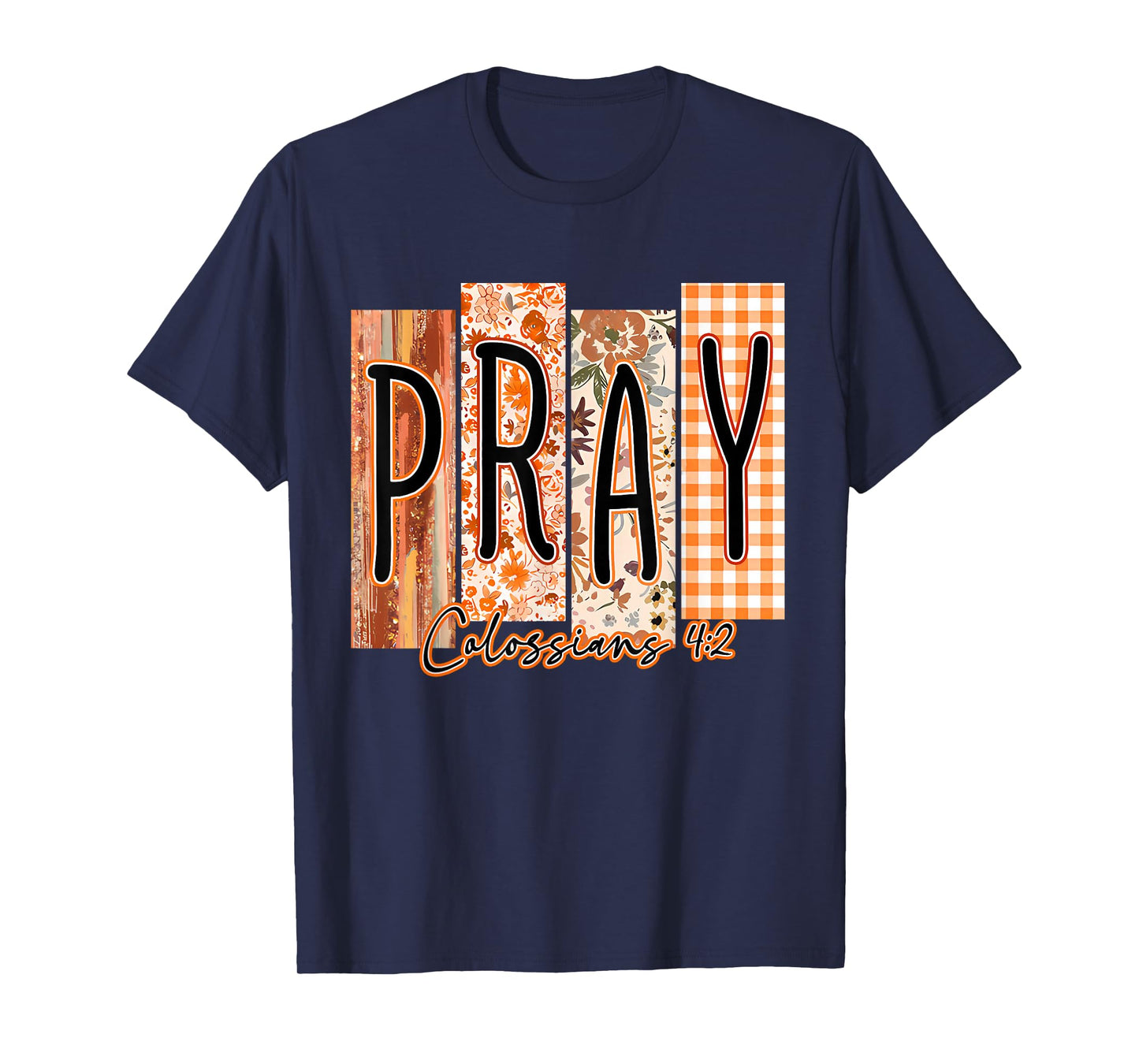 Pray Bible Verse Preppy Fall Christian Faith Pumpkin Spice T-Shirt