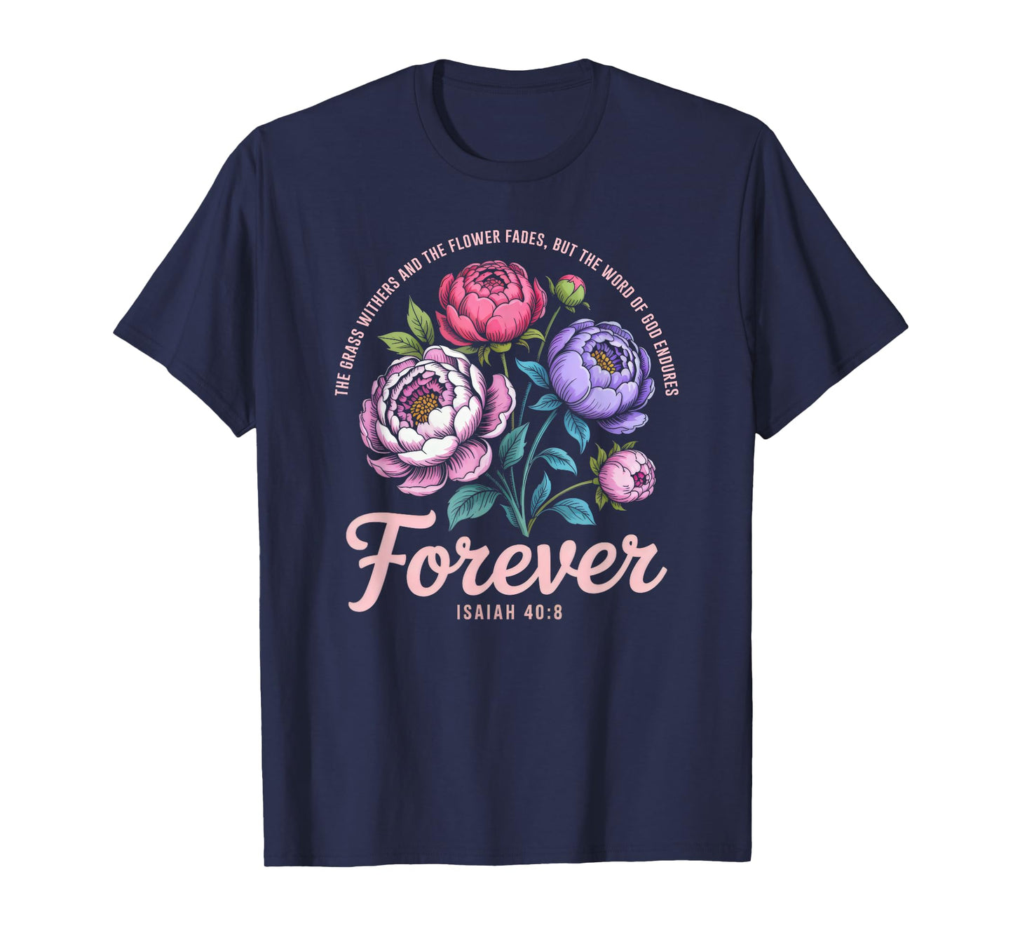 The Word of God Endures Forever Women Christian Floral T-Shirt