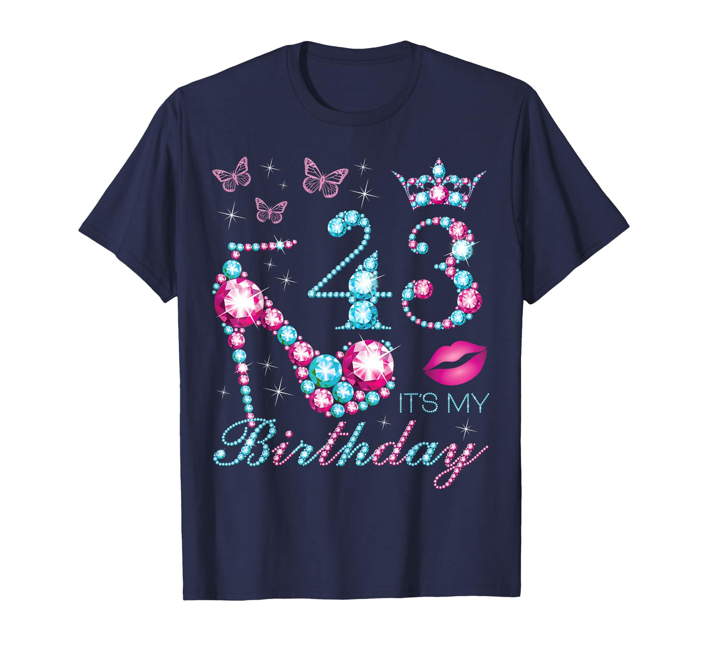 43 It's My Birthday 43 Years Old It's My 43rd Birthday Party T-Shirt