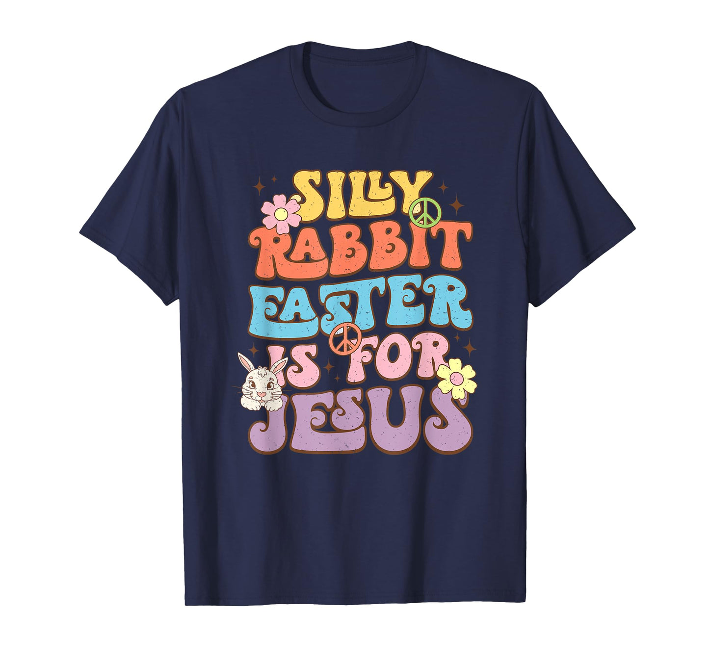 Silly Rabbit Easter Is For Jesus Easter Day T-Shirt