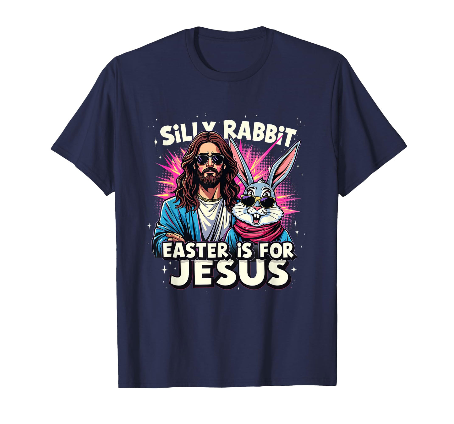 Easter Jesus Silly Rabbit Christian Faith Easter Day Costume T-Shirt