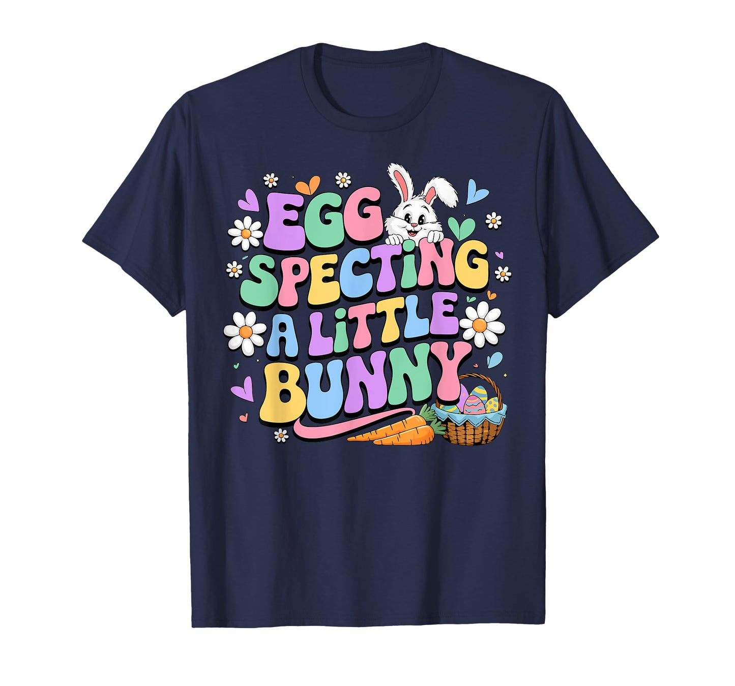 Pregnancy Announcement Egg Specting A Little Bunny Easter T-Shirt