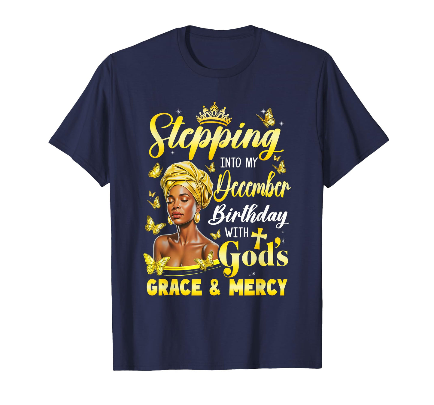 Stepping Into My December Birthday Afro Woman Religious Bday T-Shirt
