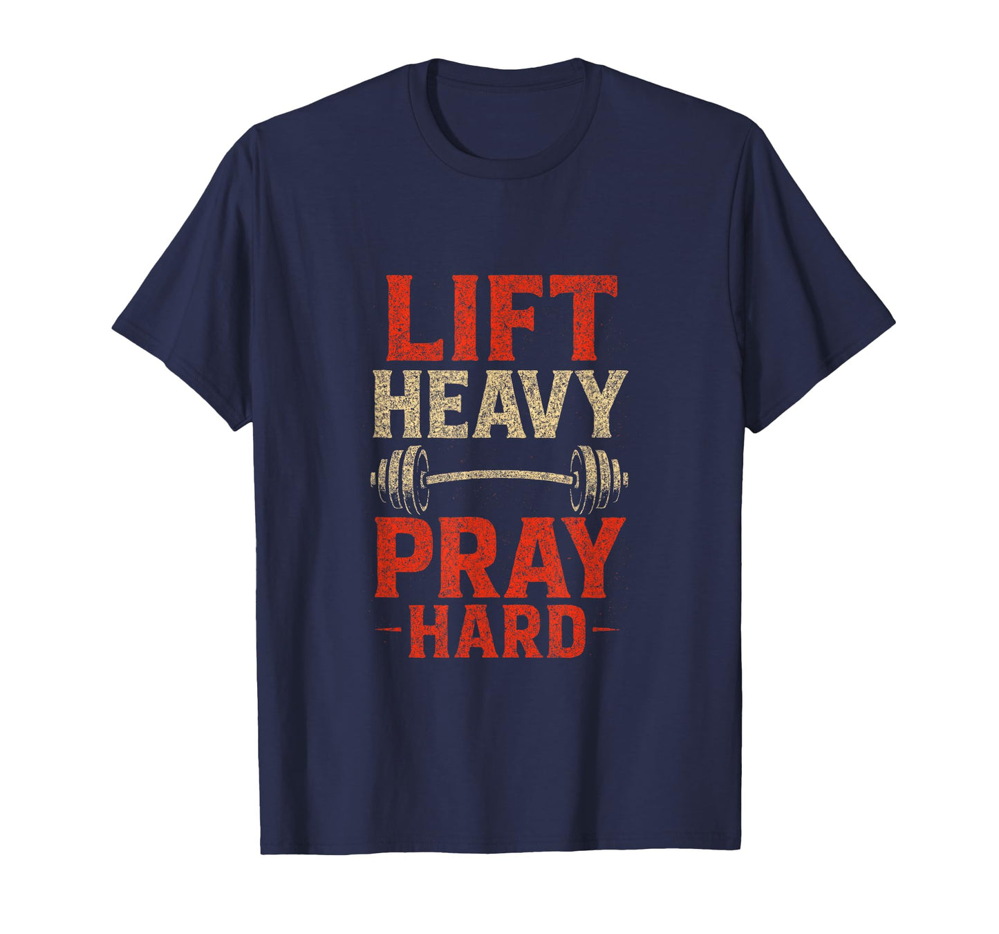 Lift Heavy Pray Hard - Christian Gym Weightlifting T-Shirt