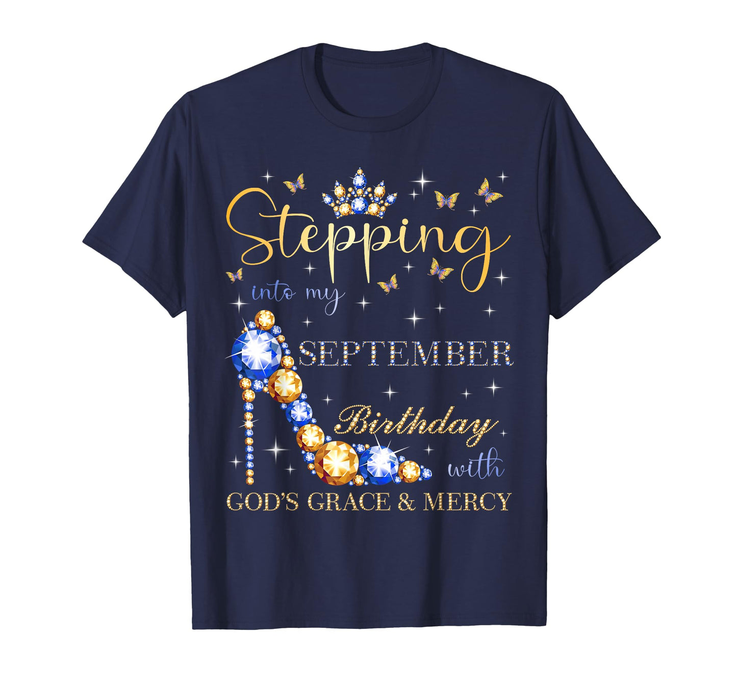 Stepping Into My September Birthday With God's Grace T-Shirt