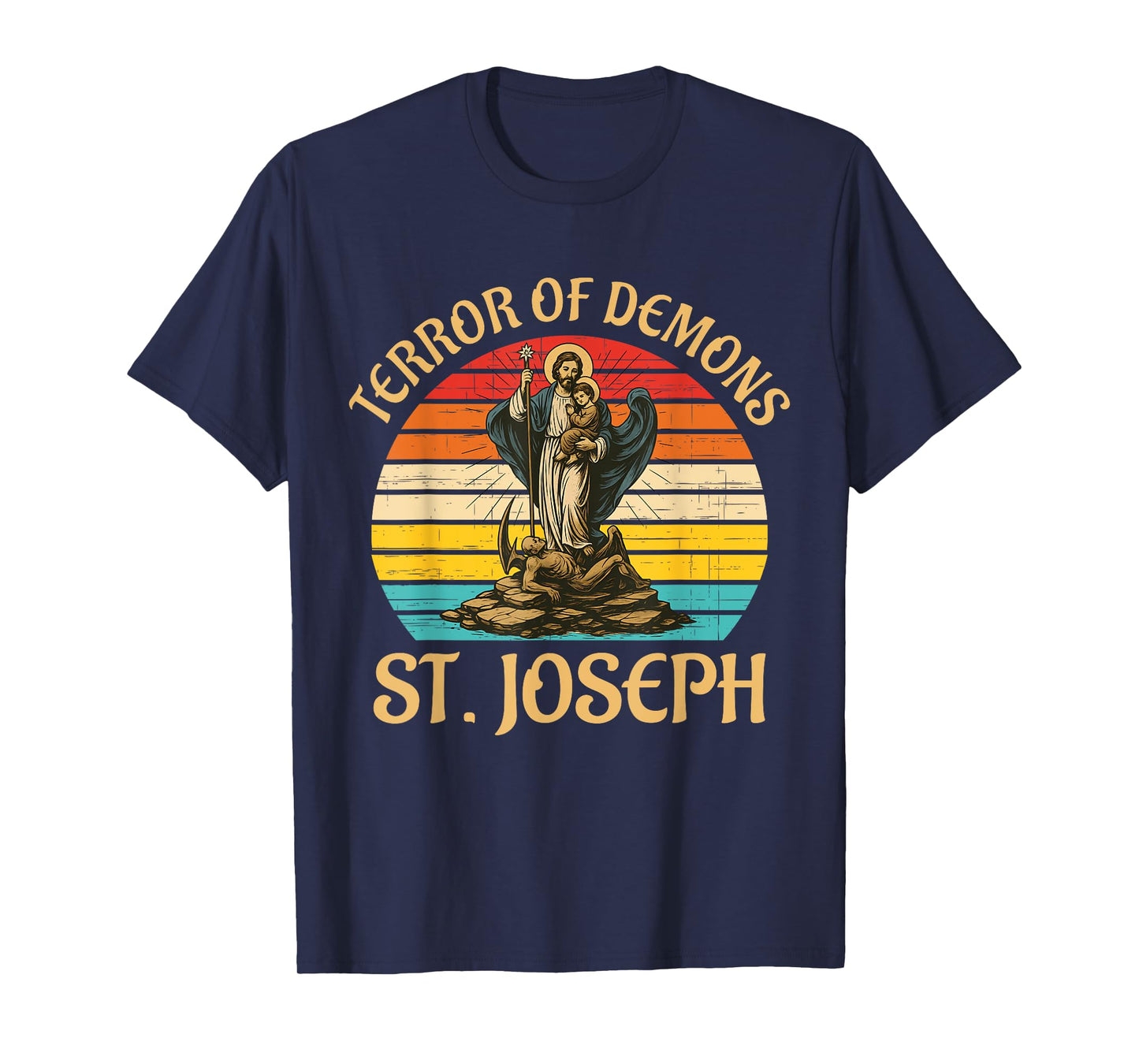 Terror Of Demons St. Joseph Christ Jesus Vintage Design T-Shirt