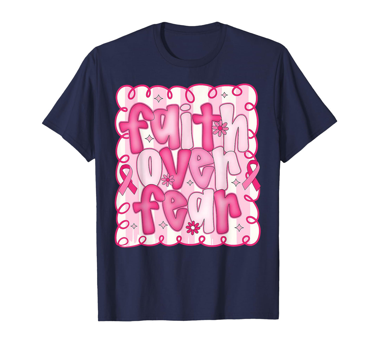 Preppy Faith Over Fear Pink Ribbon Breast Cancer Awareness T-Shirt