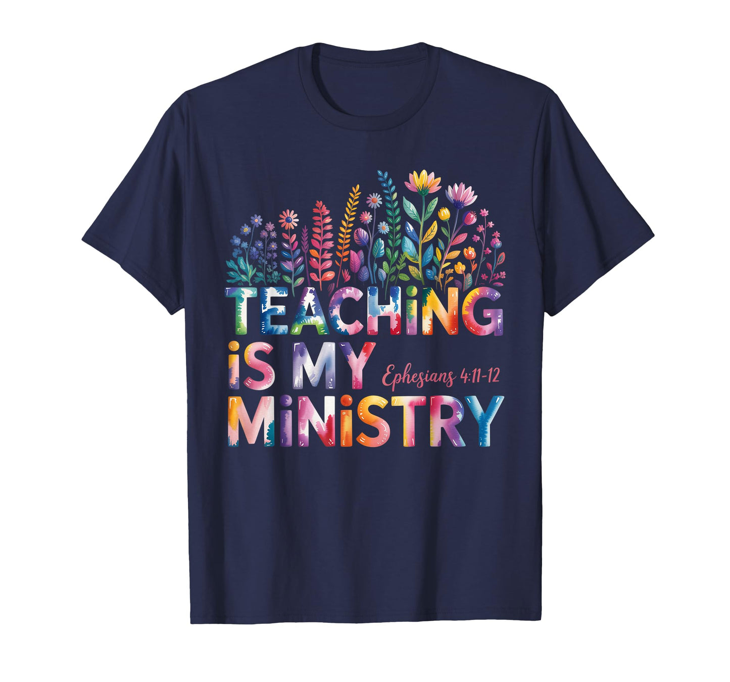 Teaching Is My Ministry Christian Teacher Faith Quote T-Shirt