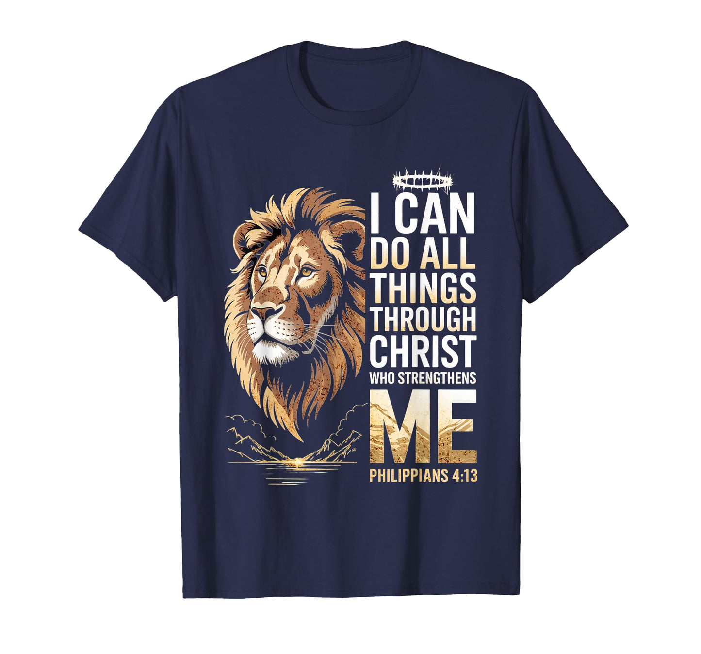 I Can Do All Things Through Christ Christian Lion Faith T-Shirt