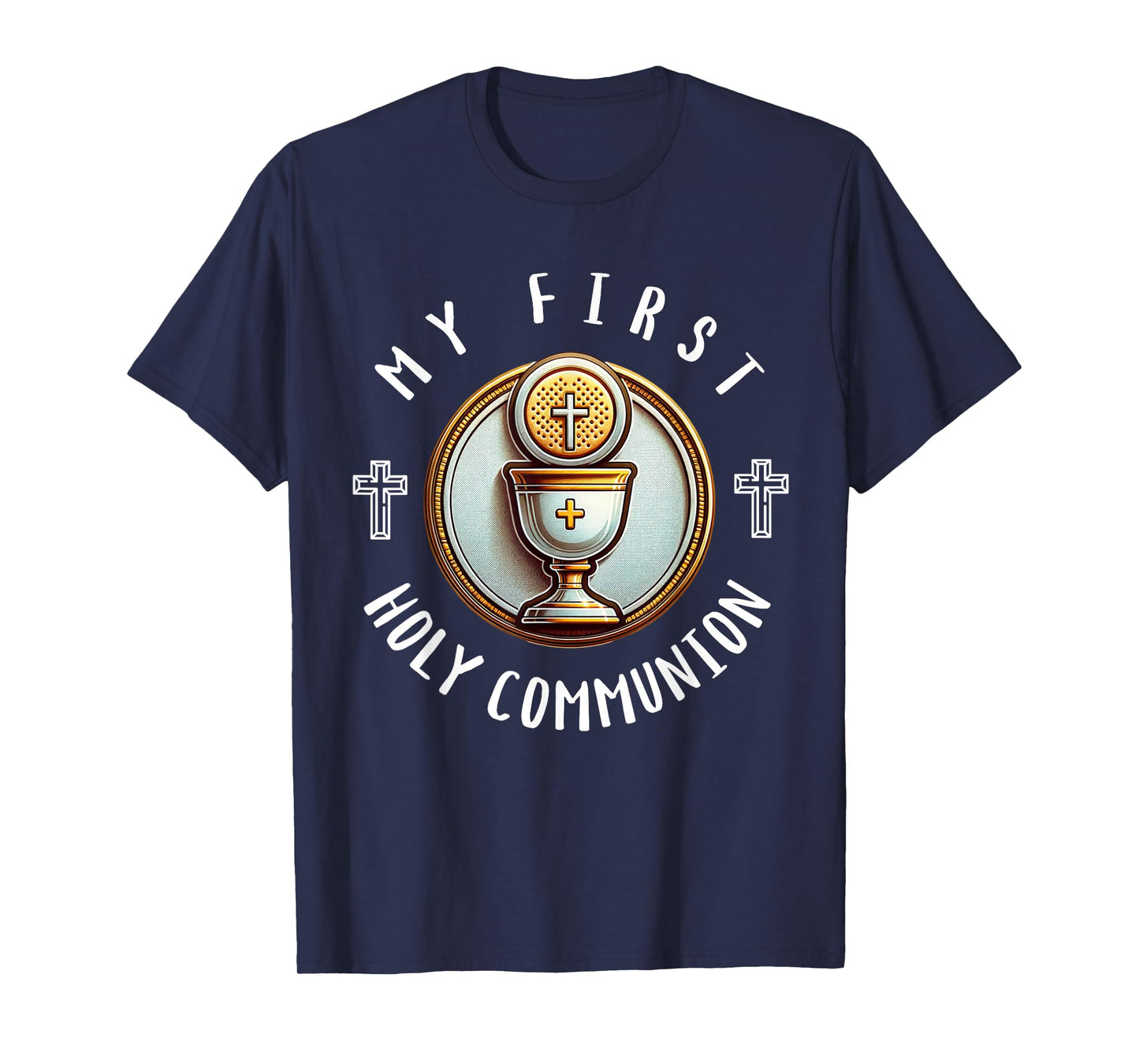 My First Holy Communion Eucharist Catholic Sacrament Kids T-Shirt