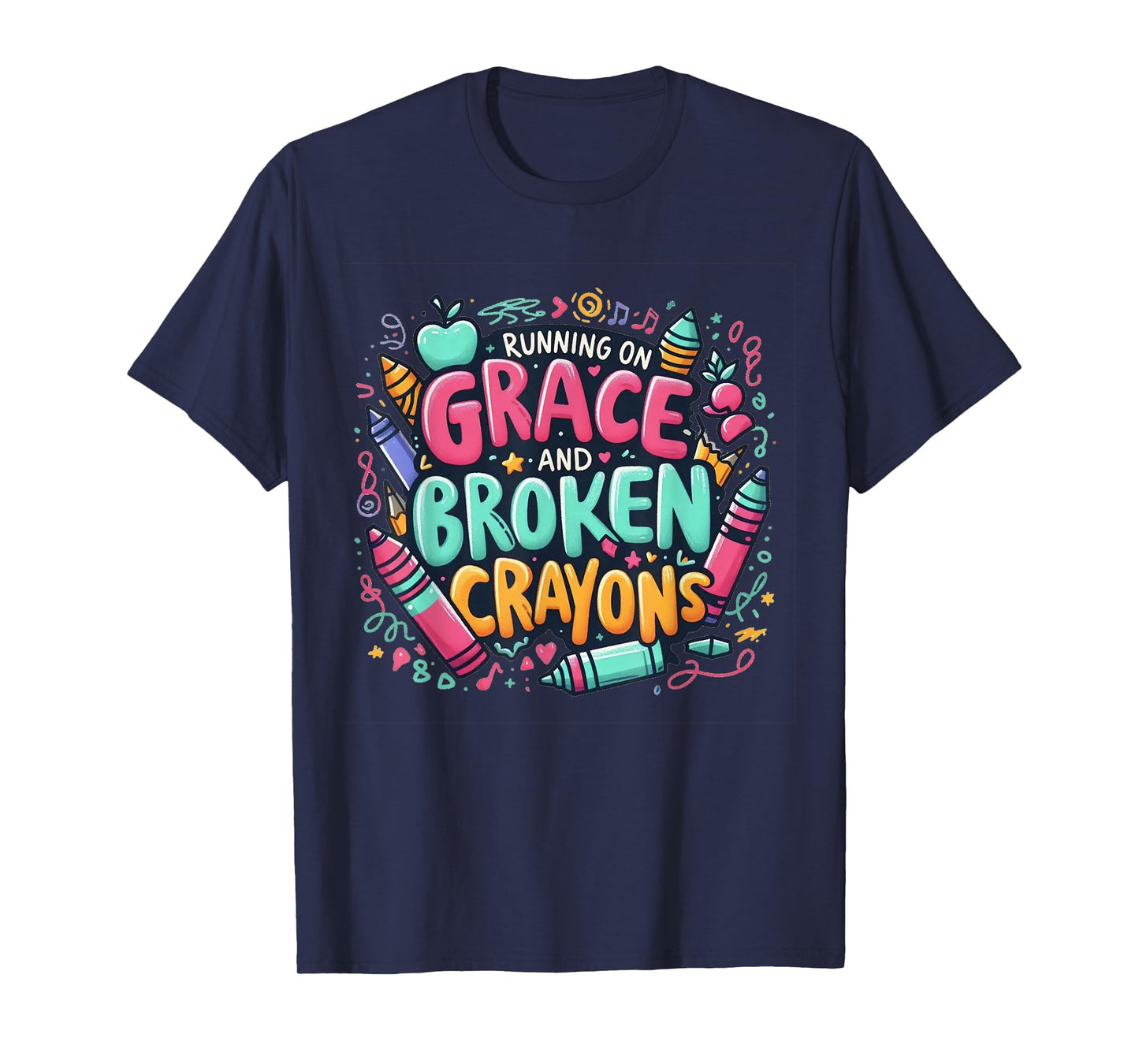 Running on Grace and Broken Crayons Faith Mom Apparel T-Shirt