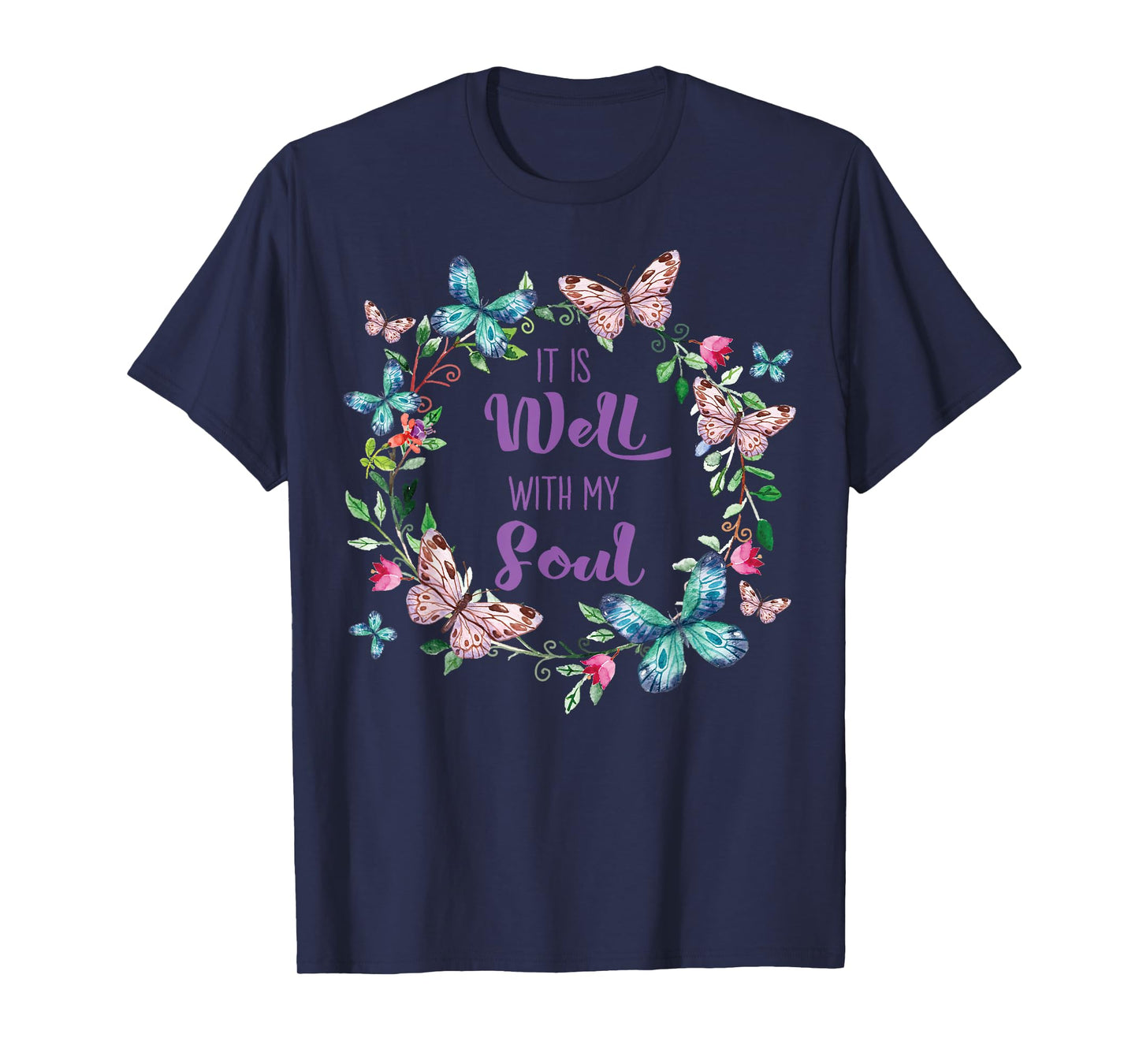 It's Well With My Soul Christian Faith Inspirational Floral T-Shirt