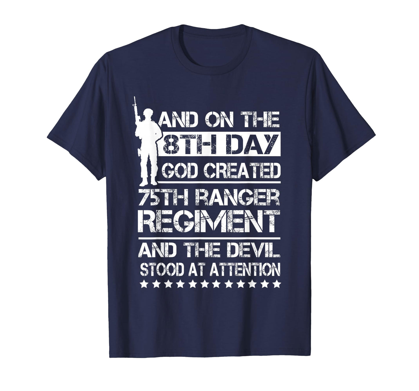 On The 8th Day God Created 75th Ranger Regiment US Veteran T-Shirt