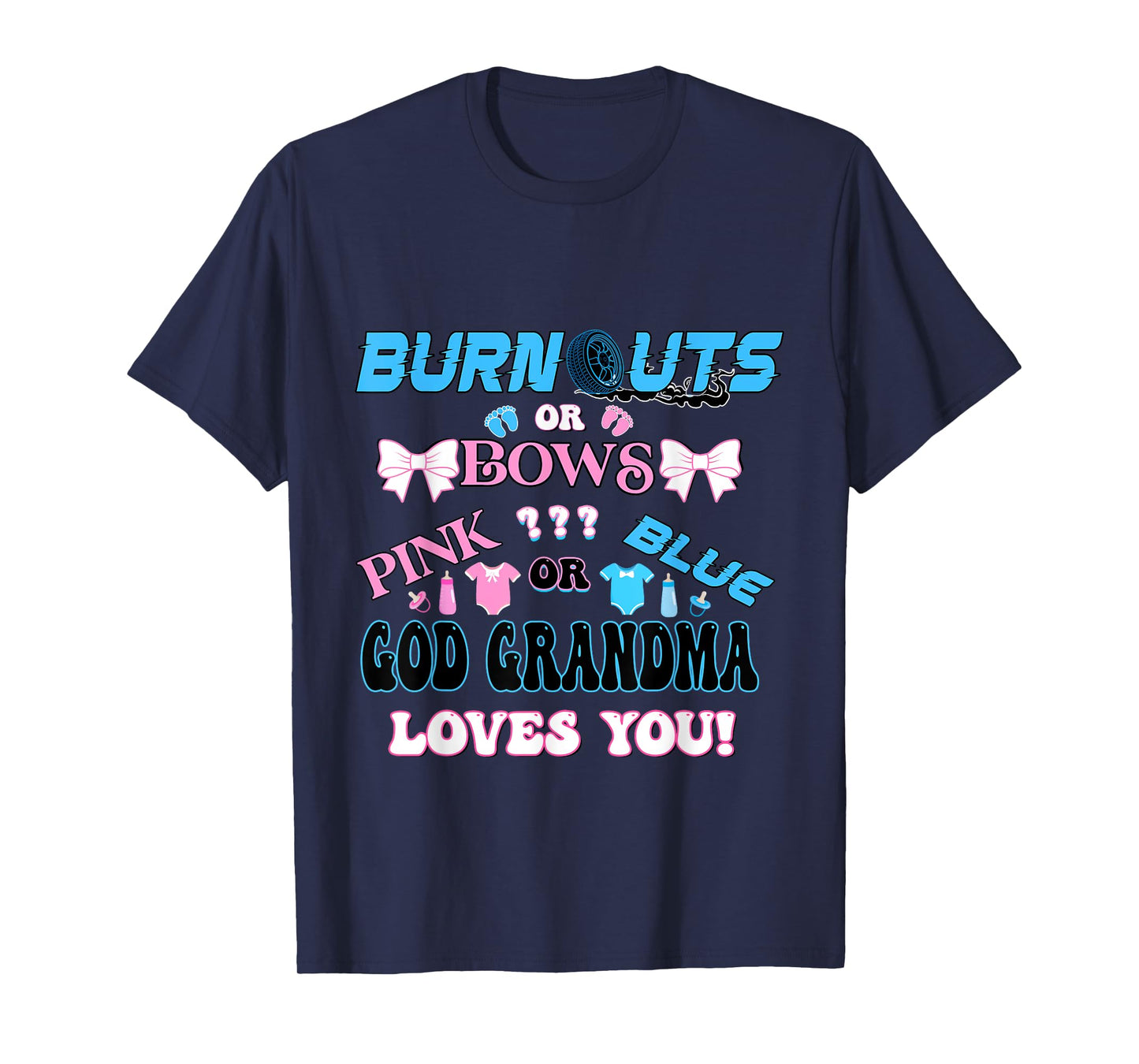 Burnouts or Bows gender reveal matching family God Grandma T-Shirt