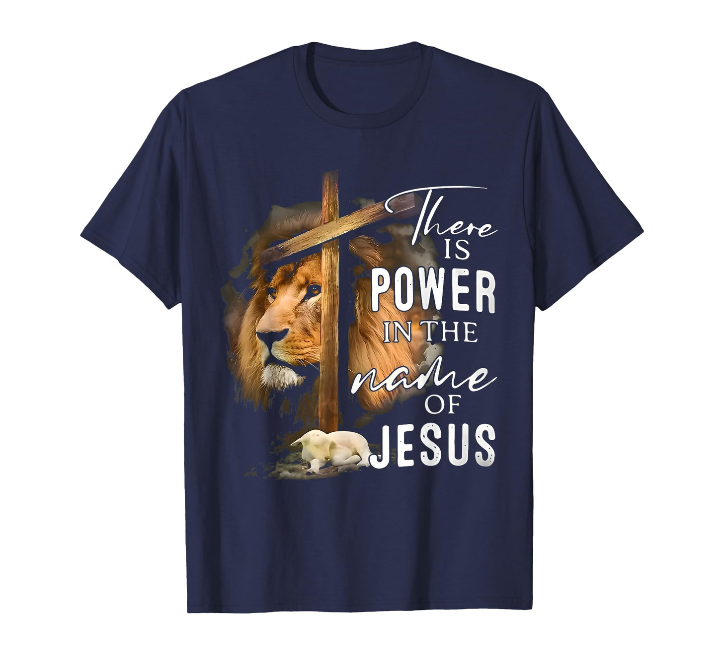 There is Power in the Name Jesus Faith Lion Christian Christ T-Shirt