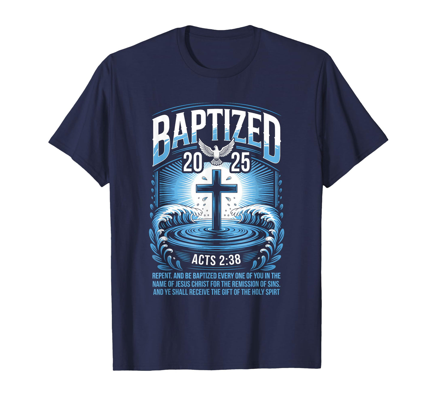 Baptized in 2025 Catholic Bible Verse for Christian Baptism T-Shirt