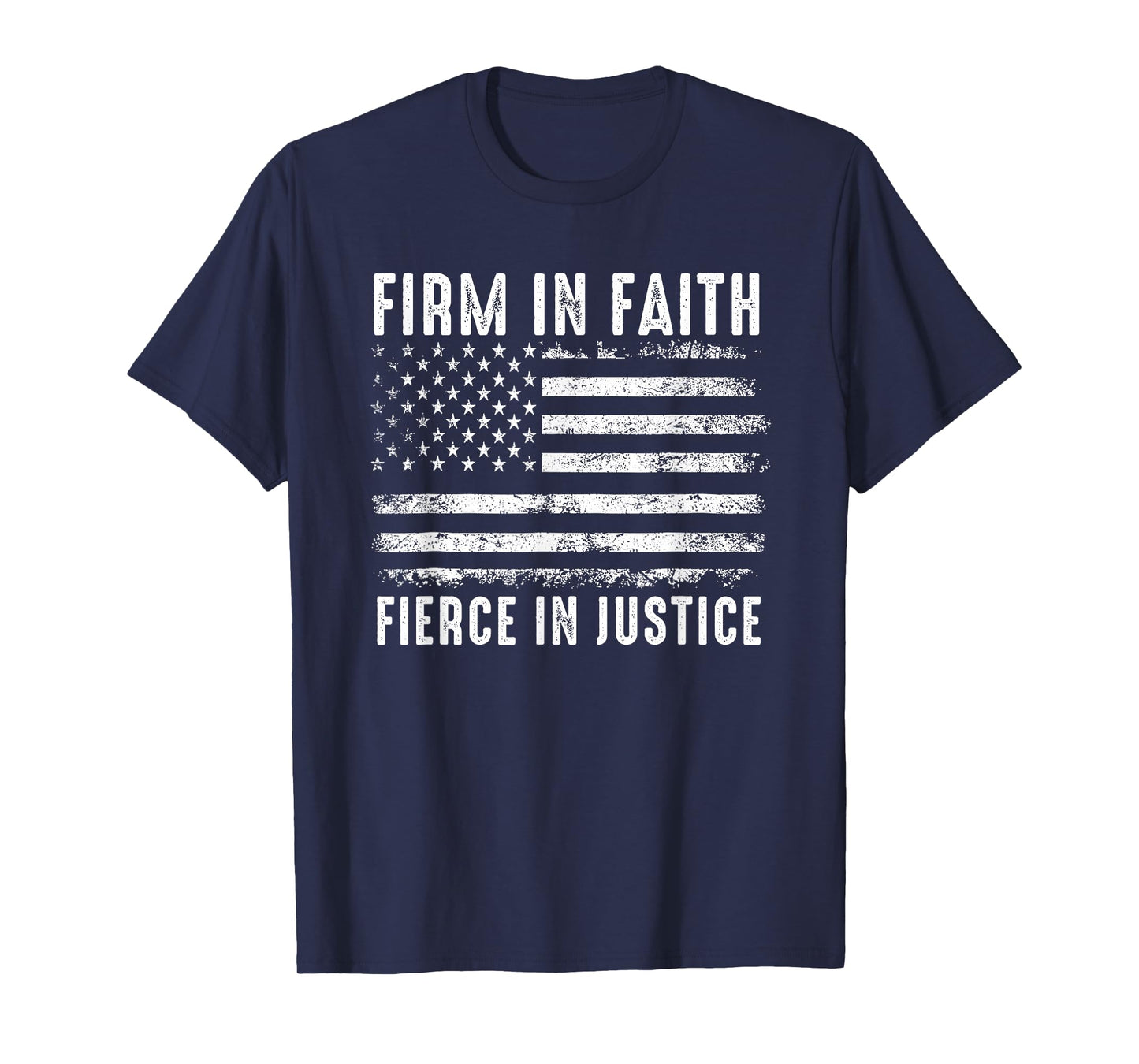 Firm in Faith Fierce in Justice T-Shirt
