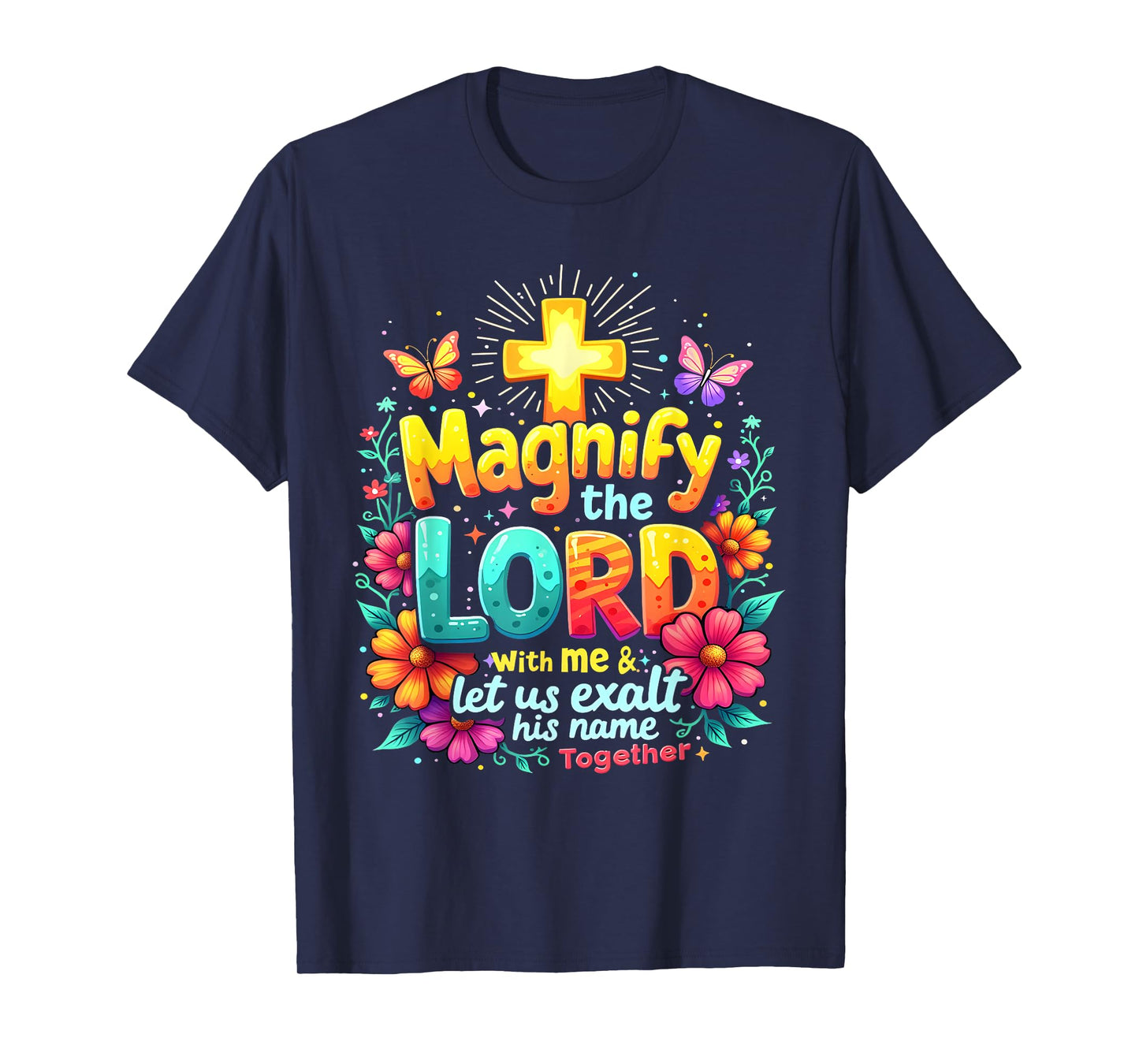Christian Magnify the Lord Christian Faith Bible Verse Jesus T-Shirt