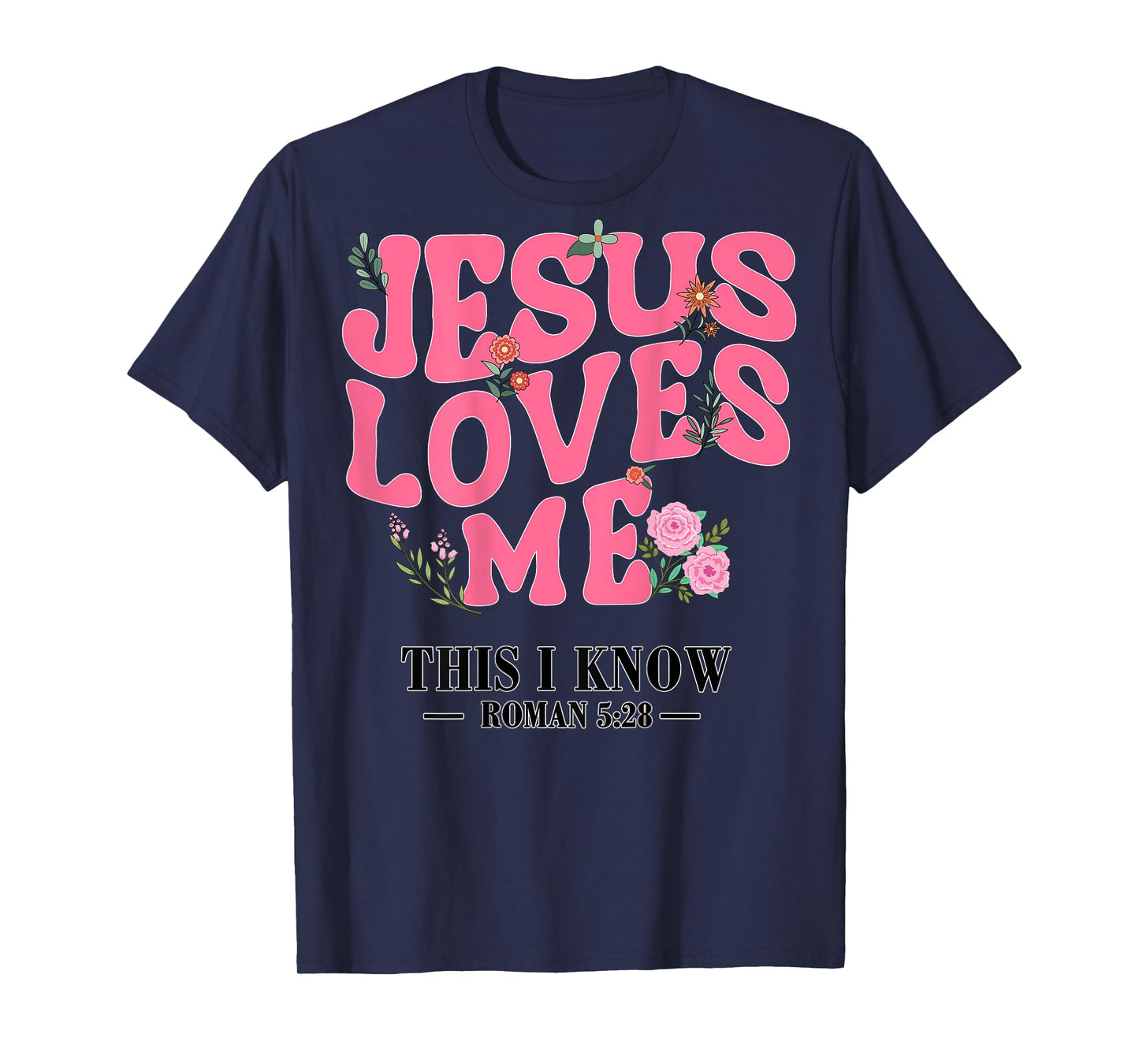 Jesus Loves Me This I Know Christian Toddler God Sister Girl T-Shirt