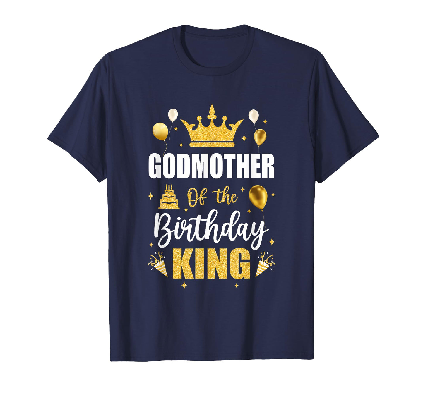 Godmother Of The Birthday King Boys Men Bday Party For Him T-Shirt