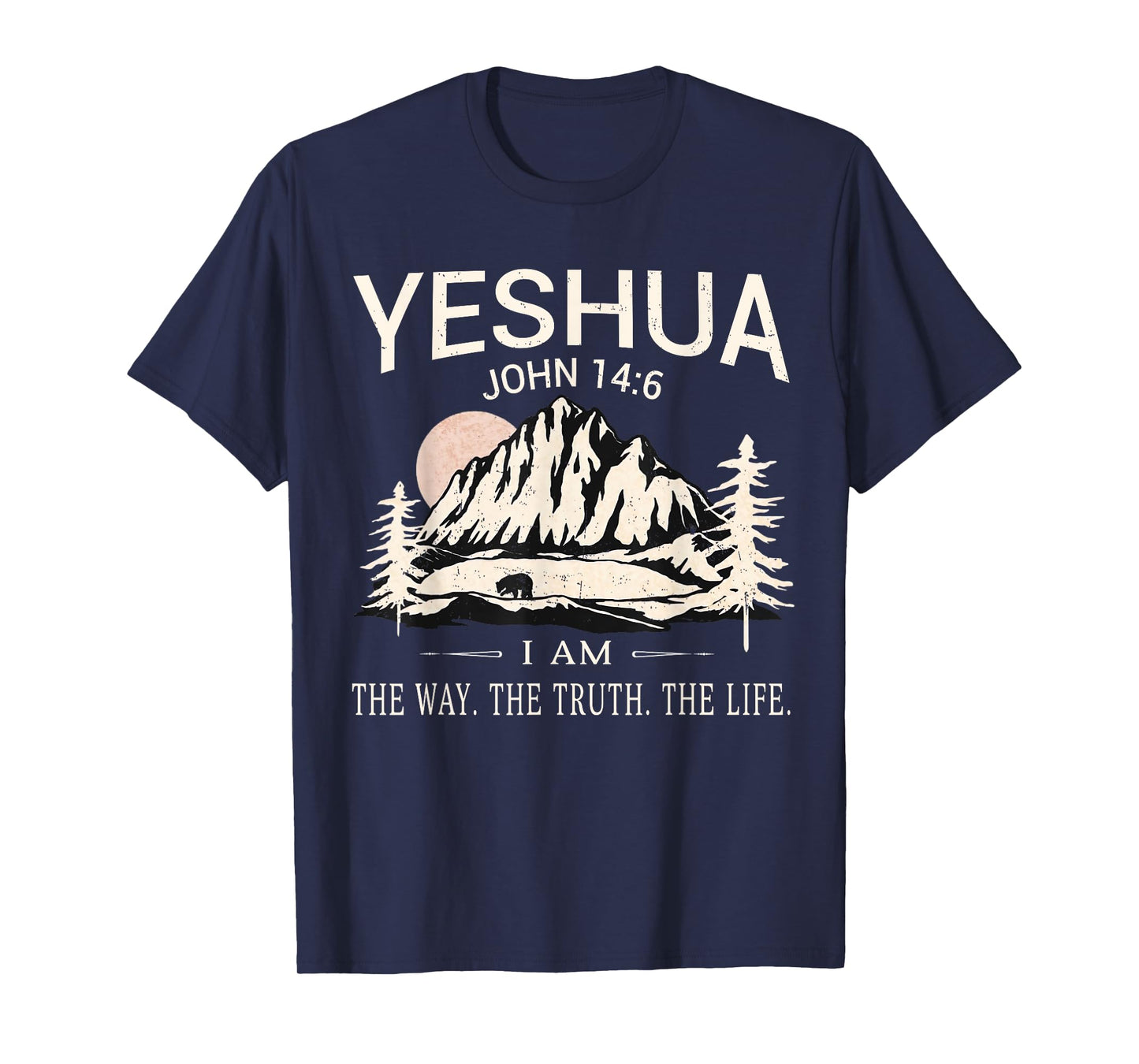 Yeshua Jesus I Am The Way Truth Life Christian Bible T-Shirt