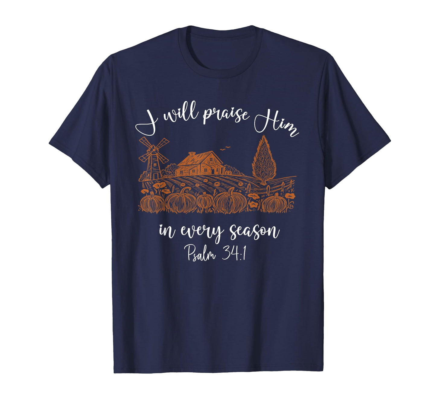 I Will Praise Him in Every Season Halloween Jesus Pumpkin T-Shirt