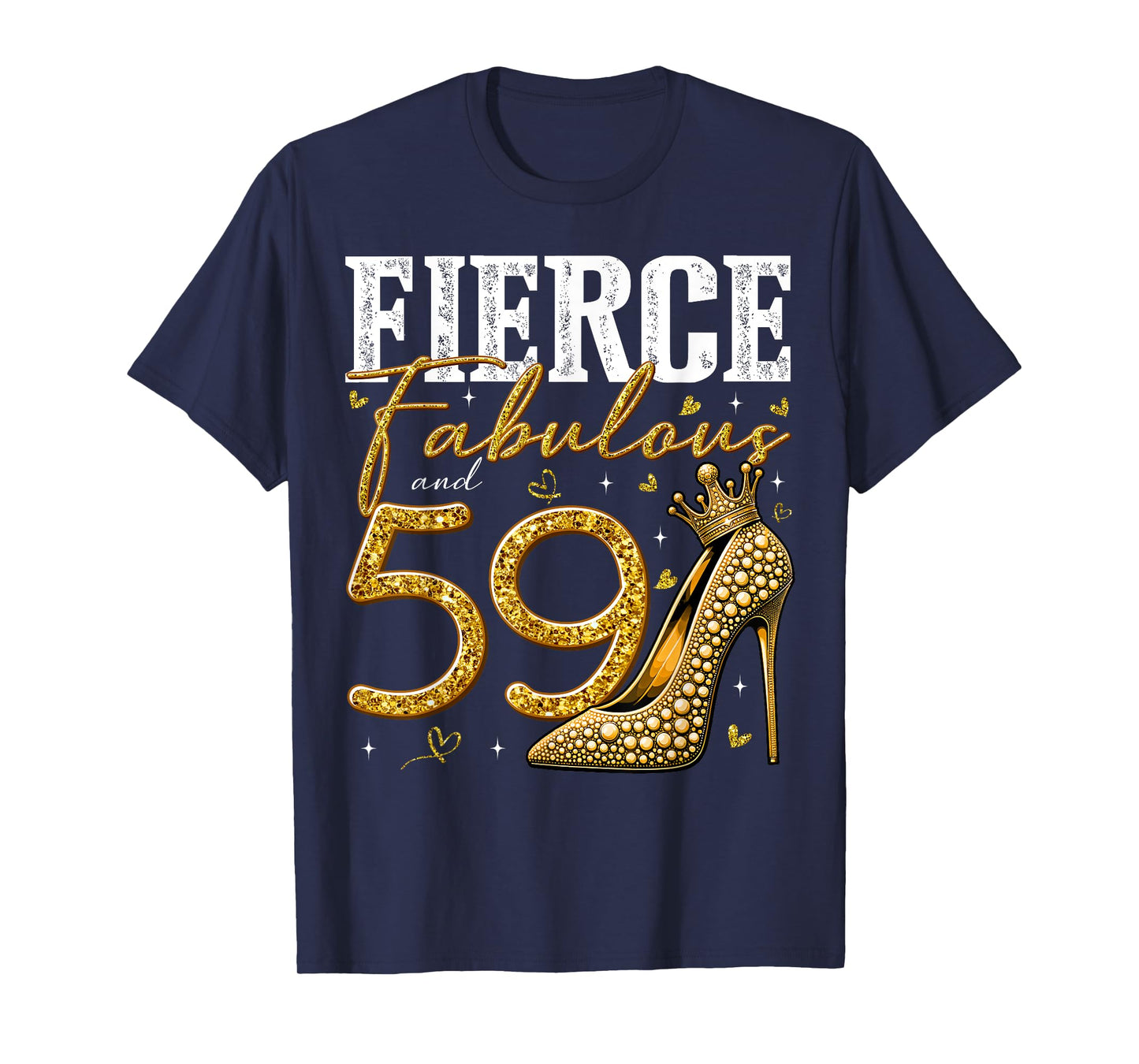 59th Birthday Fierce Fabulous and 59 Year Old Gifts Heels T-Shirt