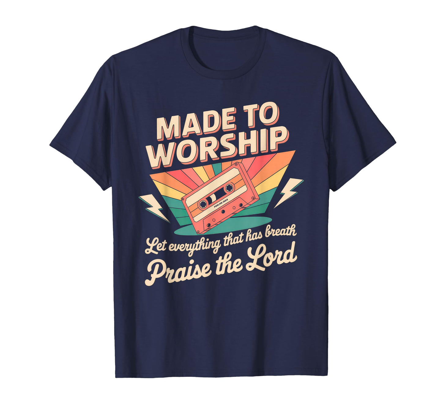 Worship Tshirt Christian Music Retro Cassette Psalms 150:6 T-Shirt