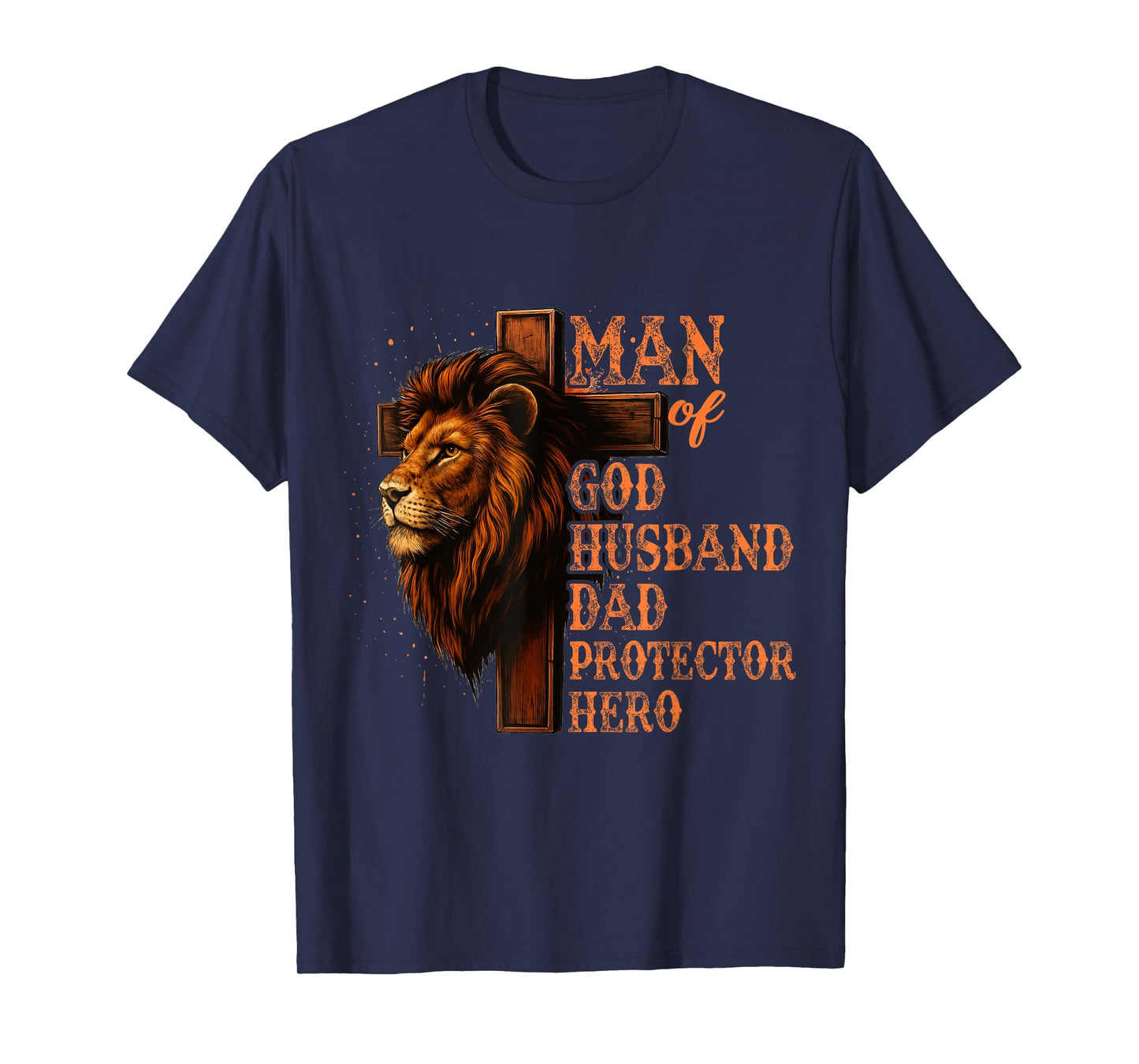 Man Of God Husband Daddy Protector Hero Lion Father's Day T-Shirt
