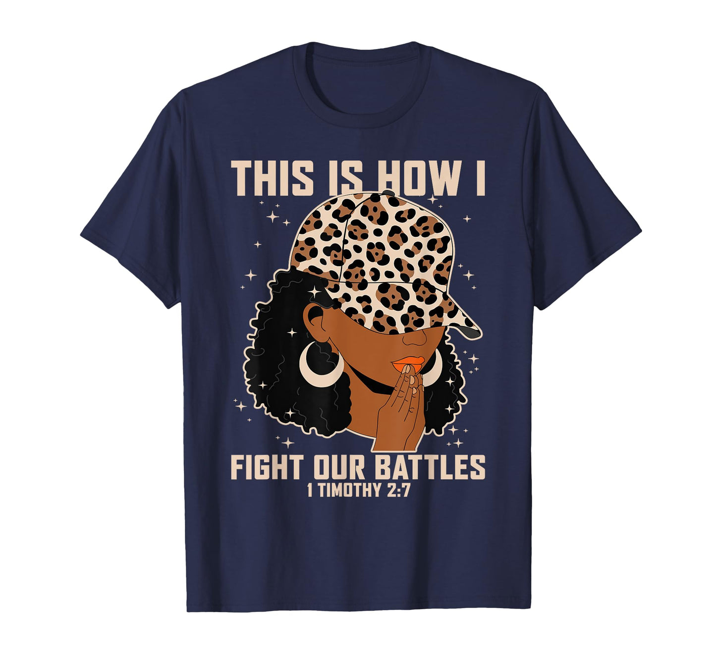 This is How I Fight My Battles - Afro Black Women Christian T-Shirt
