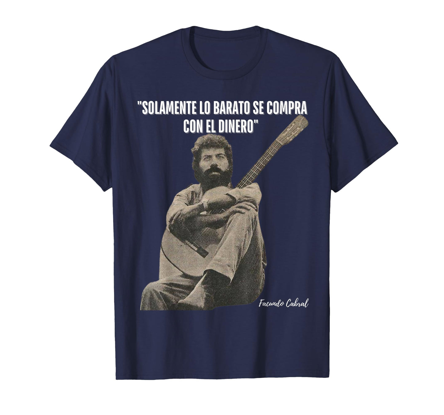 SOLAMENTE LO BARATO SE COMPRA CON EL DINERO T-Shirt