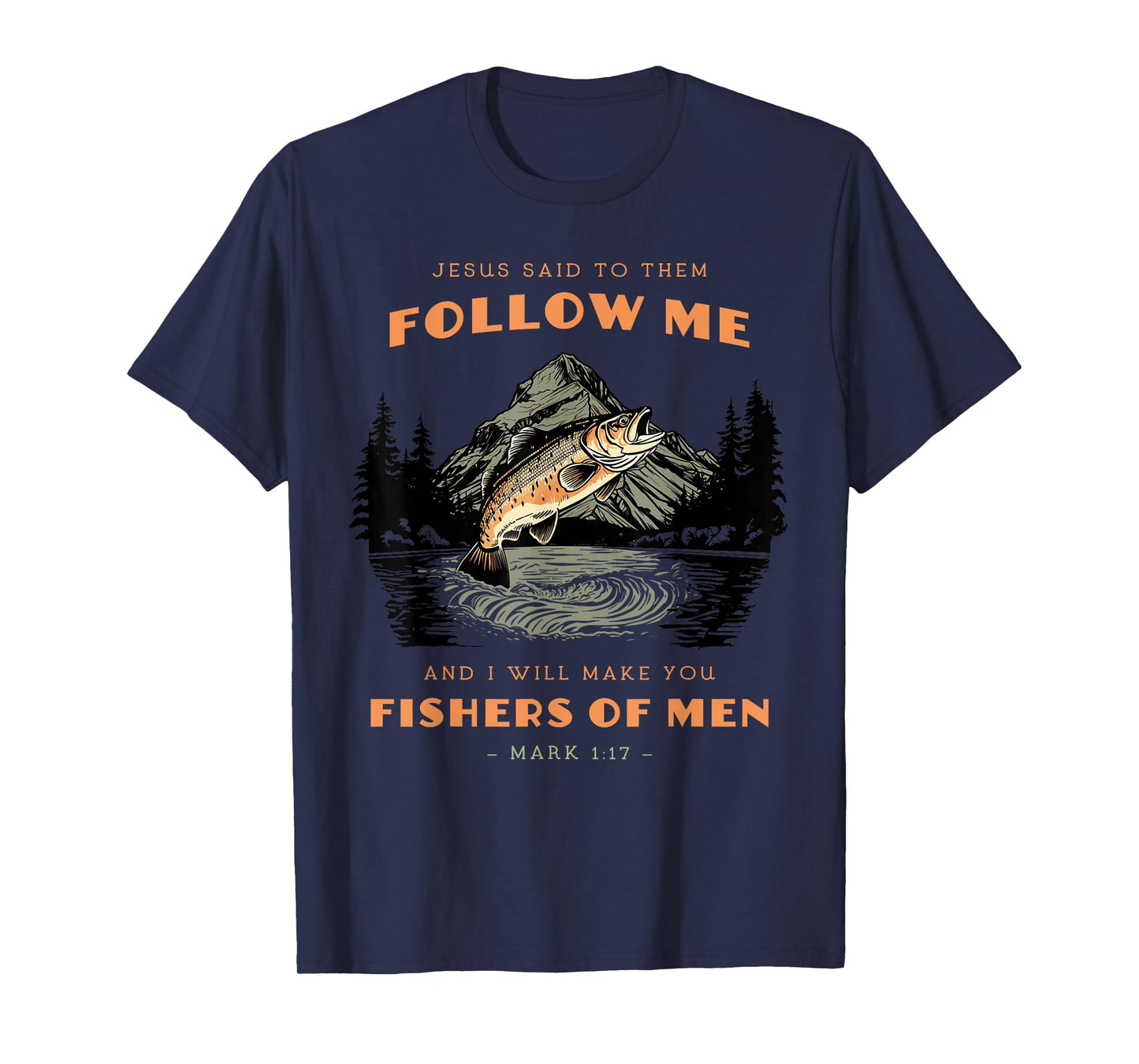 Fishers of Men Bible Verse for Christian Man T-Shirt