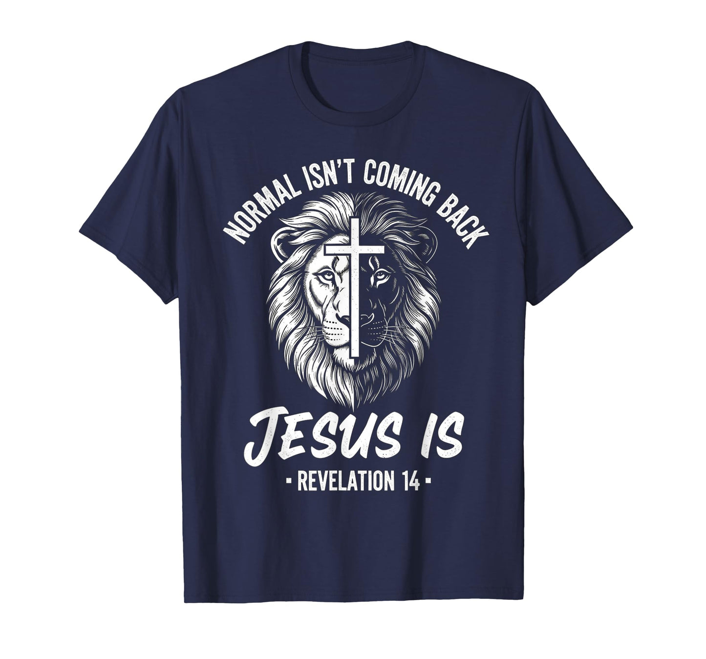 Spiritual Warfare Lion Normal Isn't Coming Back Jesus is T-Shirt
