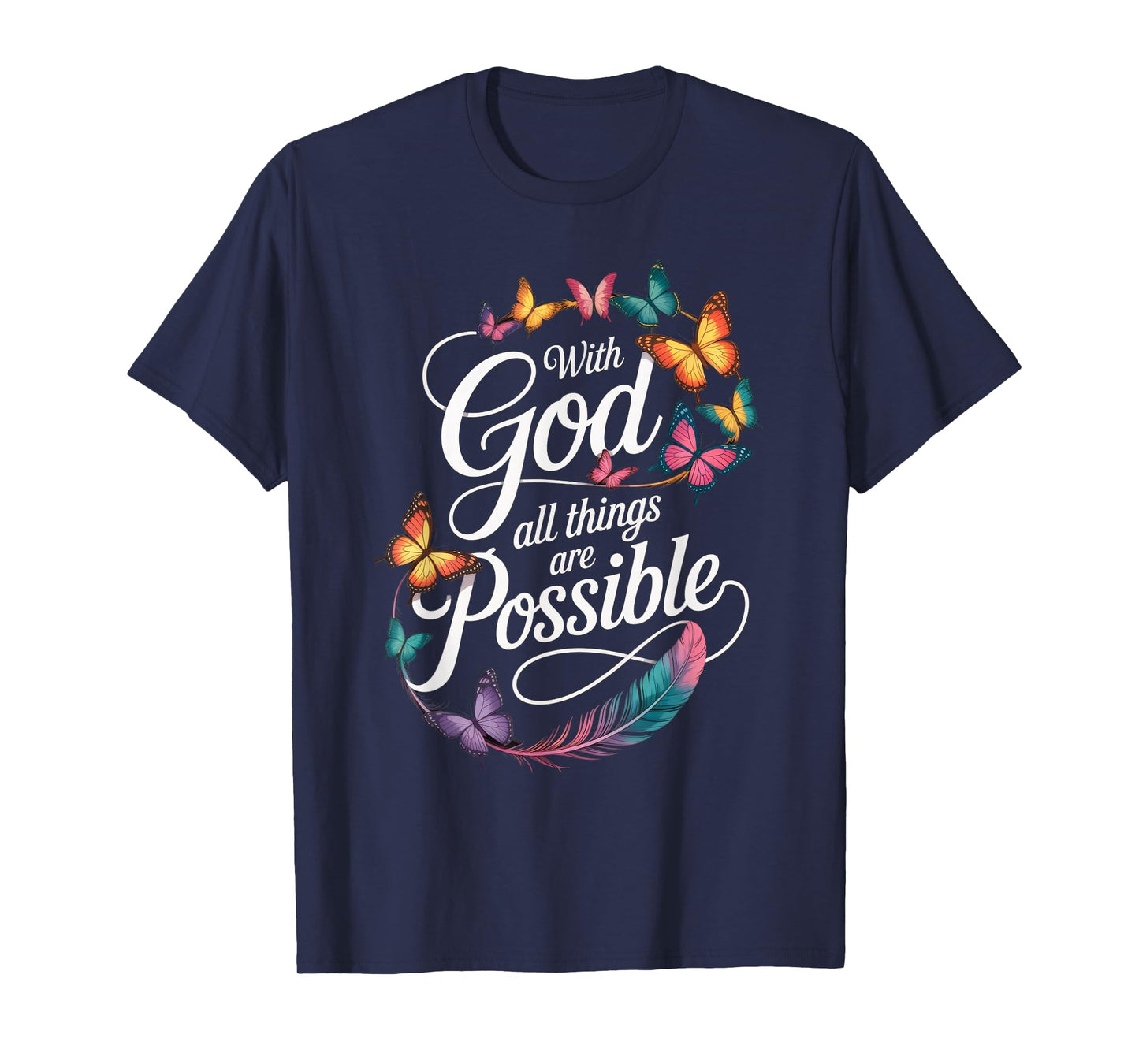 With God All Things Are Possible Butterfly Faith Women Girls T-Shirt