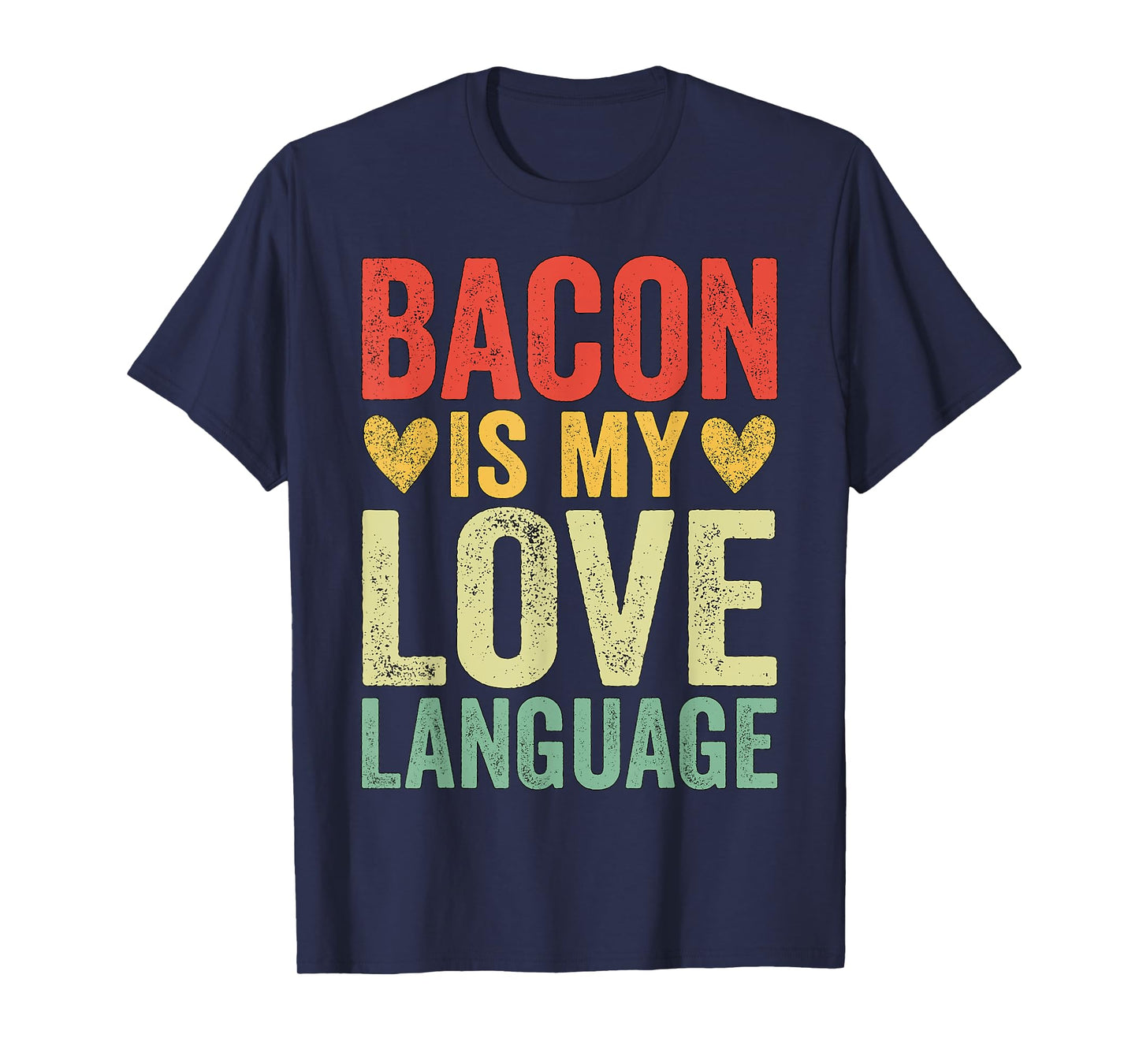 Bacon Is My Love Language T-Shirt