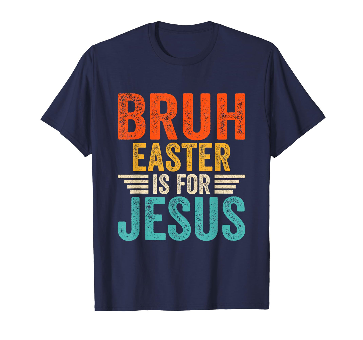 Bruh Easter is For Jesus - Bruh Easter Day T-Shirt