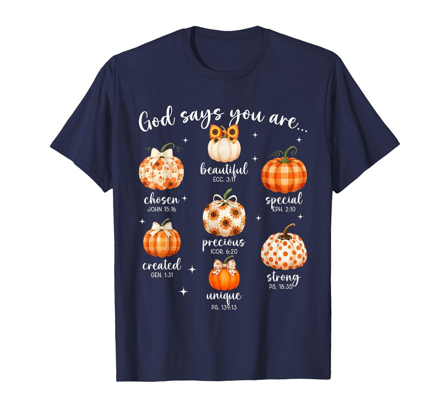 Faith Says You are Bible Verse Pumpkin Gift T-Shirt