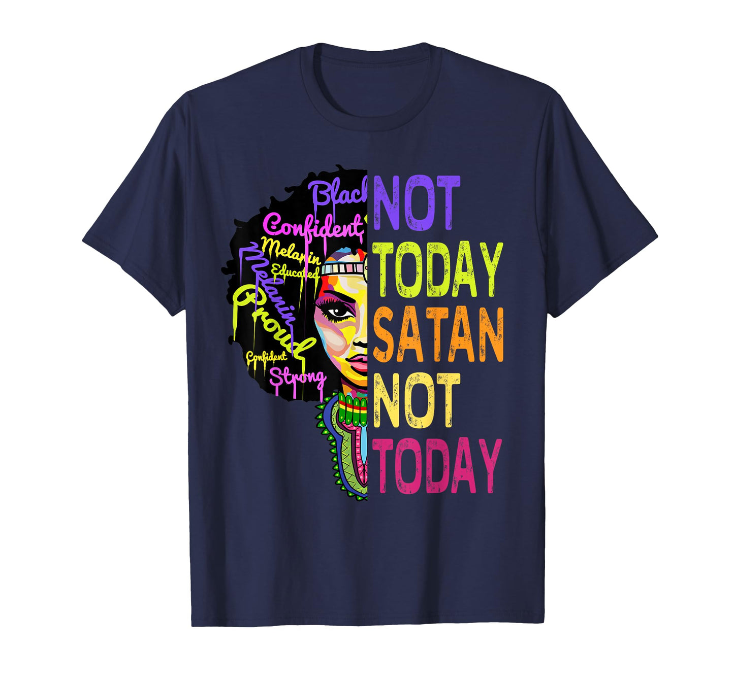 Not Today Satan Juneteenth Shirts Women Christian Faith Gift T-Shirt